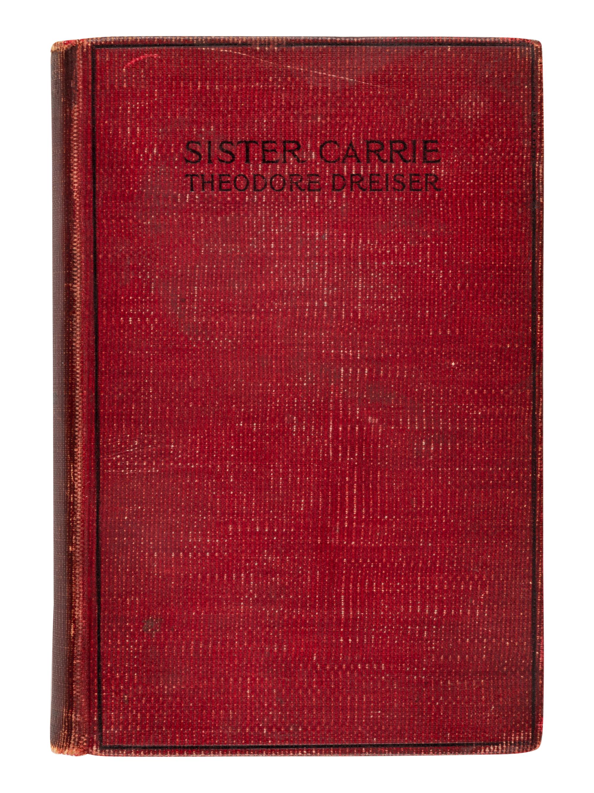 DREISER, Theodore (1871-1945). Sister Carrie . New York: Doubleday, Page, and Co., 1900.