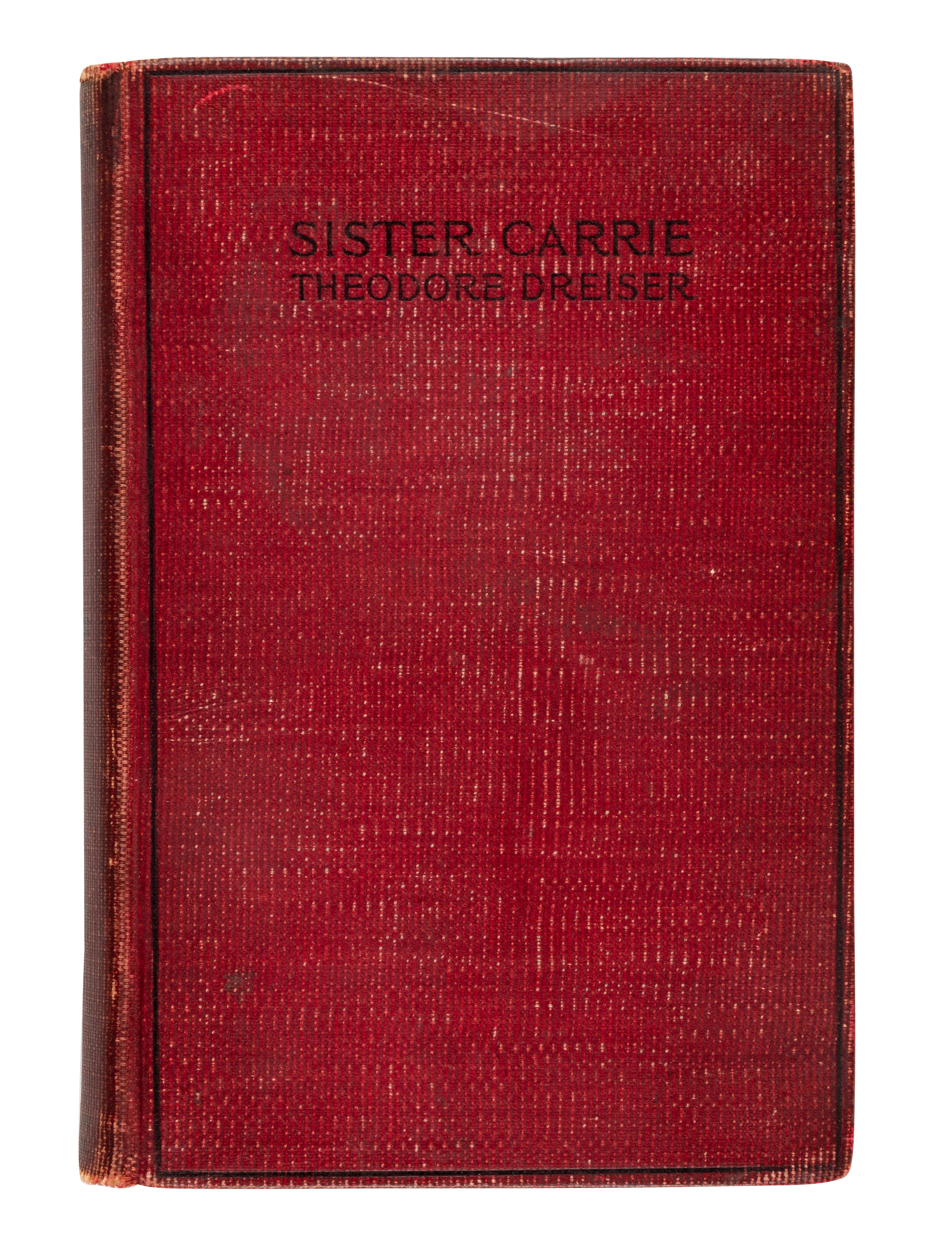 DREISER, Theodore (1871-1945). Sister Carrie . New York: Doubleday, Page, and Co., 1900.