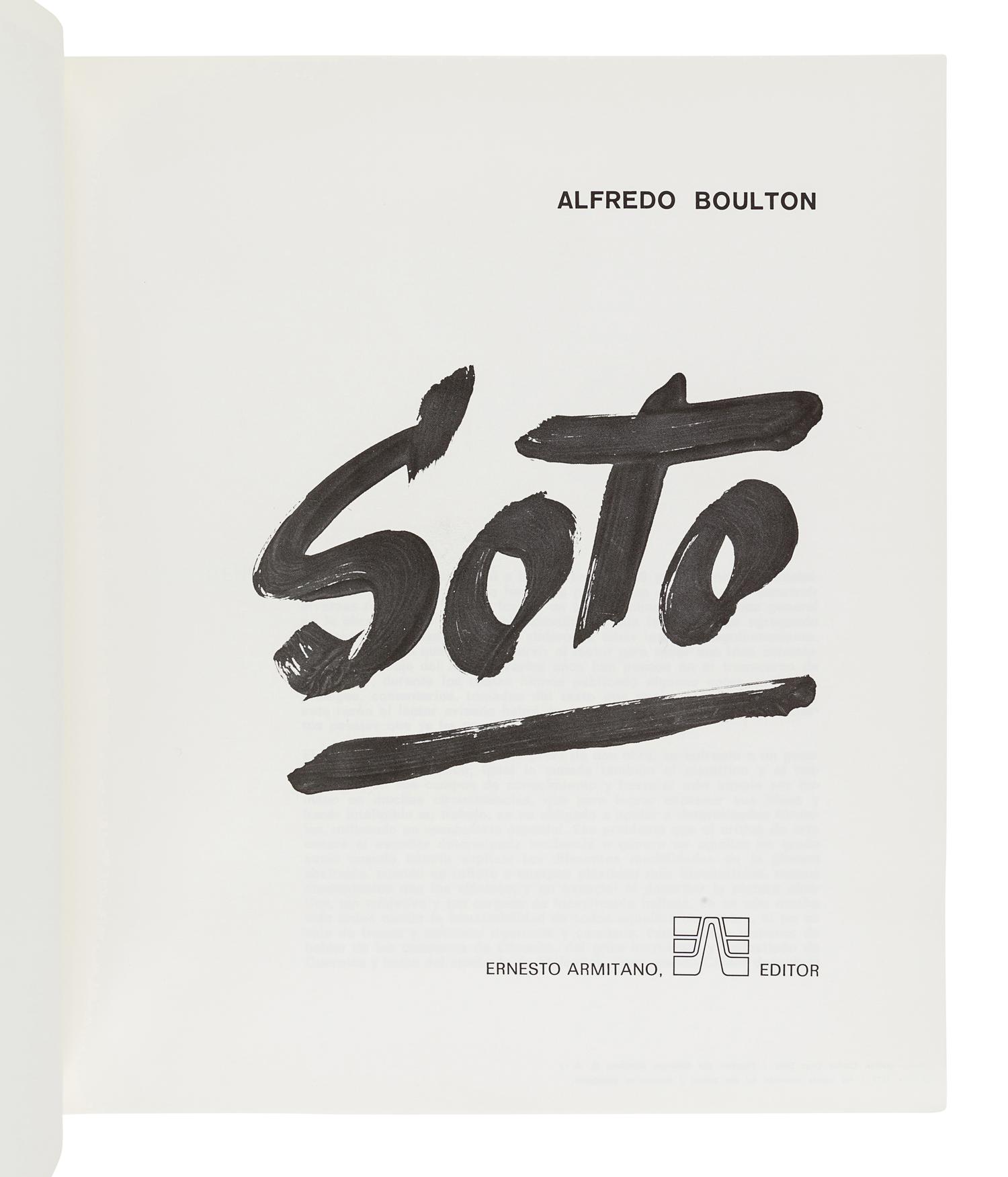 [SOTO, Jesus Rafael (1923-2005)]. BOULTON, Alfredo. Soto . Caracas, Venezuela: Ernesto Armitano Editor, 1973.