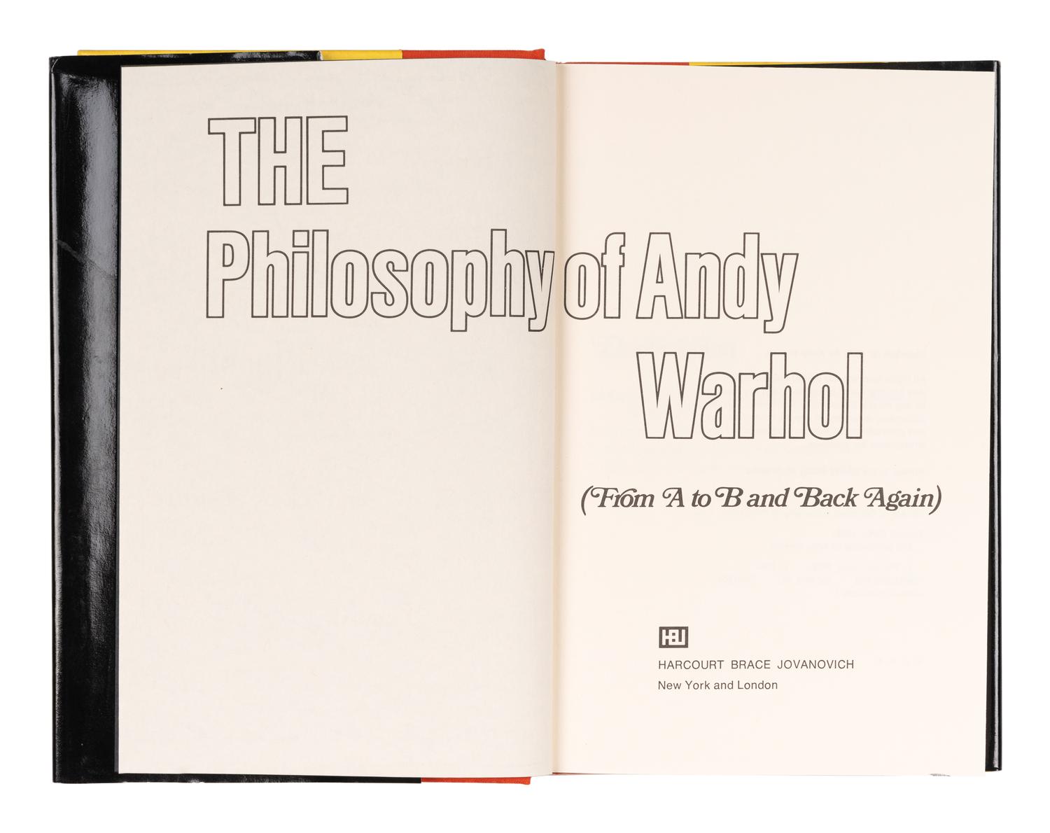 [ARTIST'S BOOK]. WARHOL, Andy (1928-1987). The Philosophy of Andy Warhol (From A to B and Back Again) . New York and London: Harcourt Brace Jovanovich, [1975].