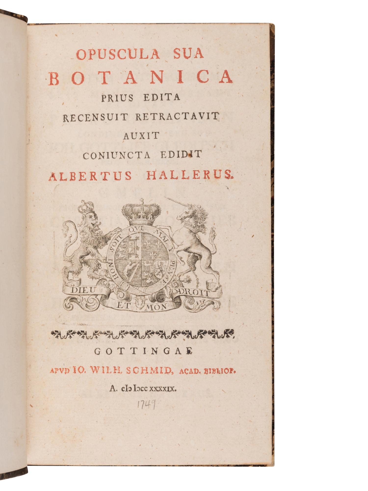 HALLER, Albrecht von (1708-1777). Opuscula sua Botanica. Prius Edita Recensuit Retractavit Auxit Coniuncta Edidit. Göttingen: J. Wilhelm Schmid, 1749.