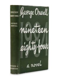 ORWELL, George (1903-1950). Nineteen Eighty-Four . London: Secker & Warburg, 1949.