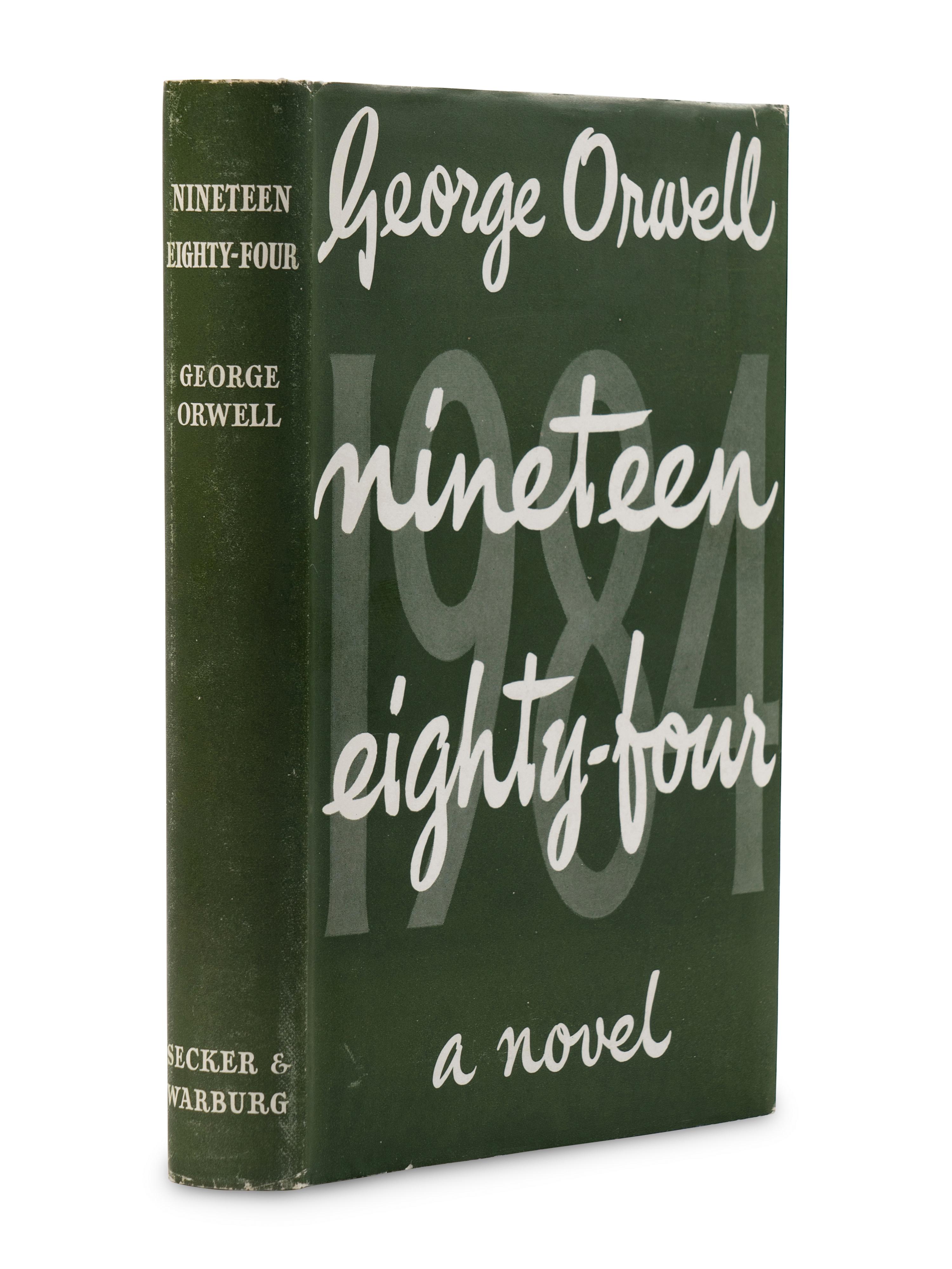 ORWELL, George (1903-1950). Nineteen Eighty-Four . London: Secker & Warburg, 1949.