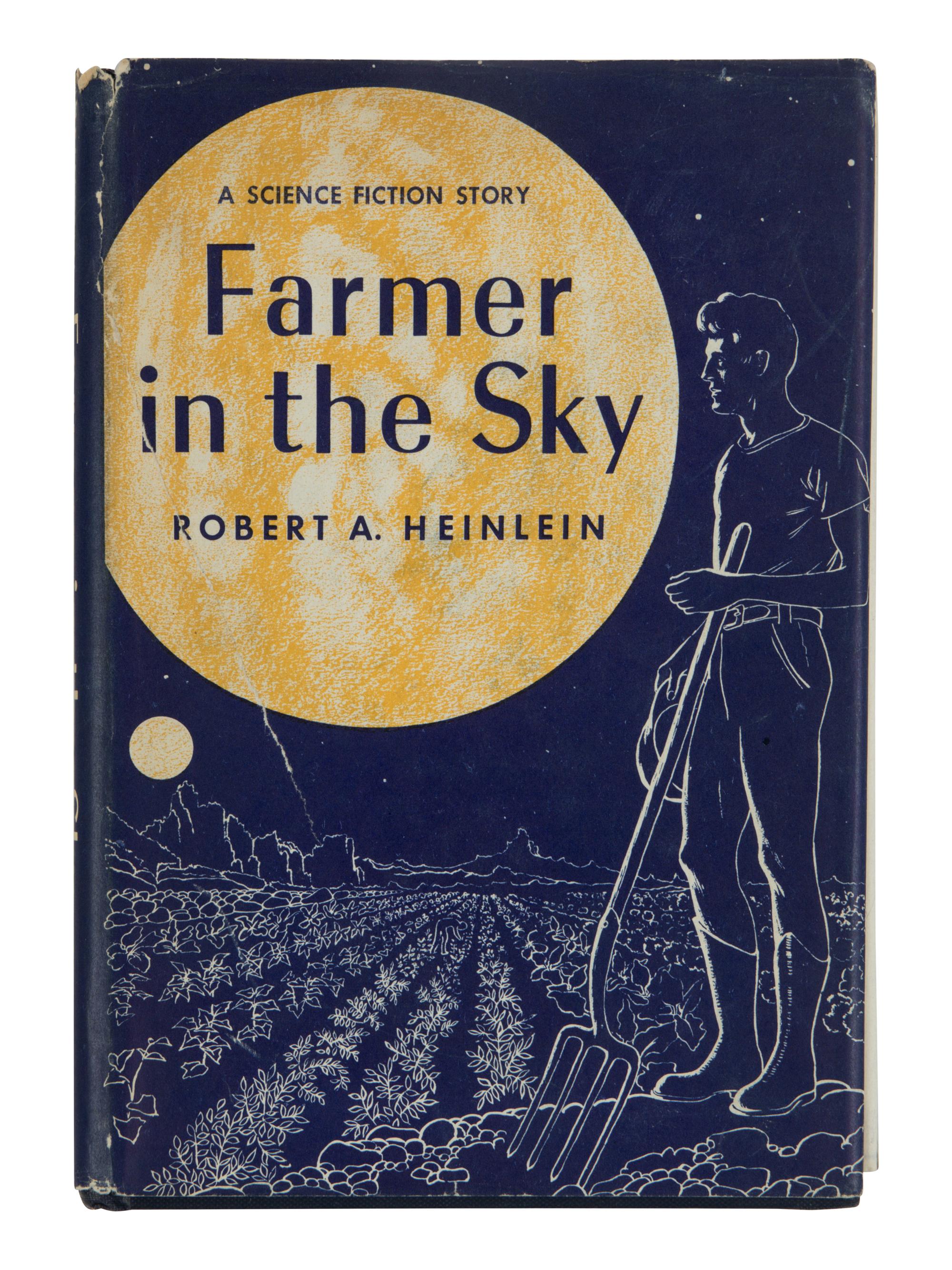 HEINLEIN, Robert Anson (1907-1988). Farmer in the Sky . New York: Charles Scribner’s Sons, 1950.