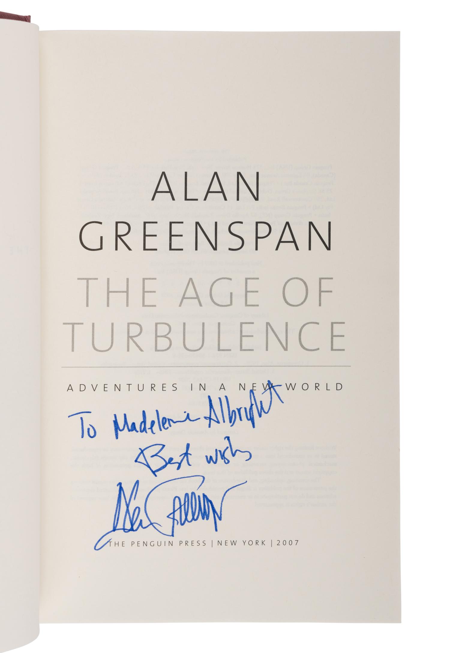 ECONOMICS GREENSPAN, Alan. The Age of Turbulence . 2007. FIRST EDITION. INSCRIBED BY GREENSPAN TO SECRETARY ALIBRGHT.
