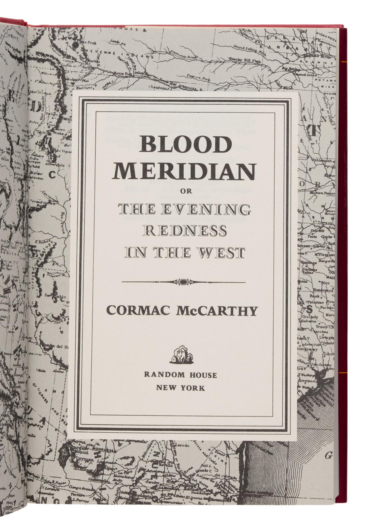 McCarthy, Cormac (1933-2023). Blood Meridian . New York: Random House, 1985.
