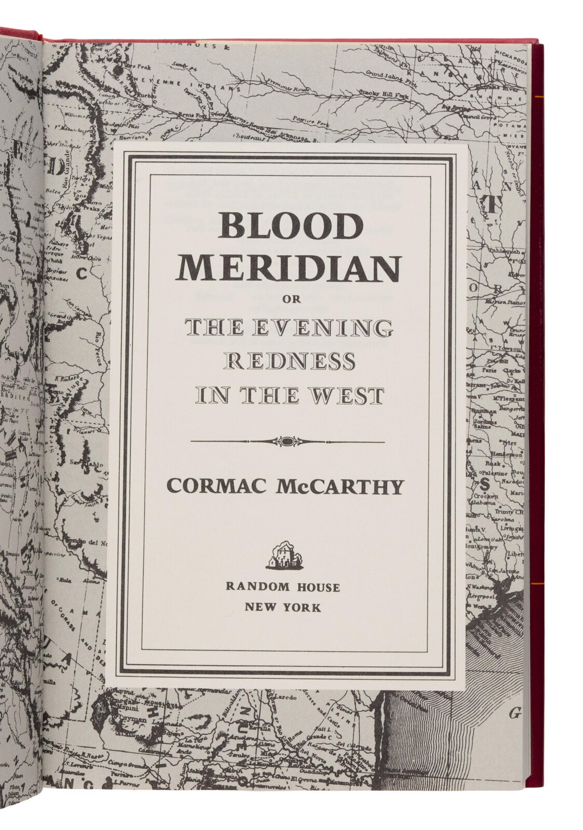 McCarthy, Cormac (1933-2023). Blood Meridian . New York: Random House, 1985.