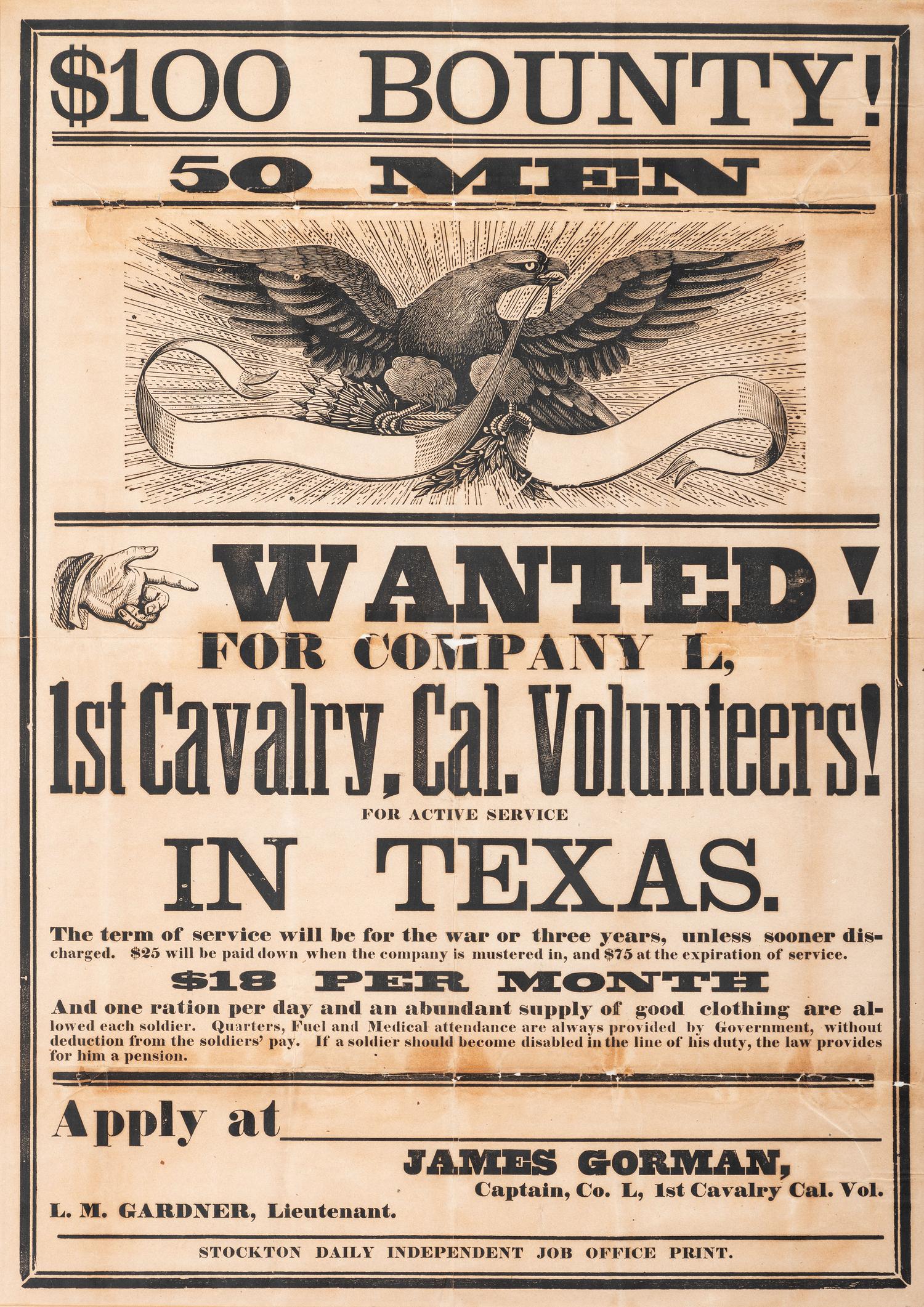 [CIVIL WAR]. $100 Bounty! 50 Men Wanted! For Company L. 1st Cavalry. Cal. Volunteers! For Active Service in Texas. [Stockton, CA]: Stockton Daily Independent Job Office Print, [1863].