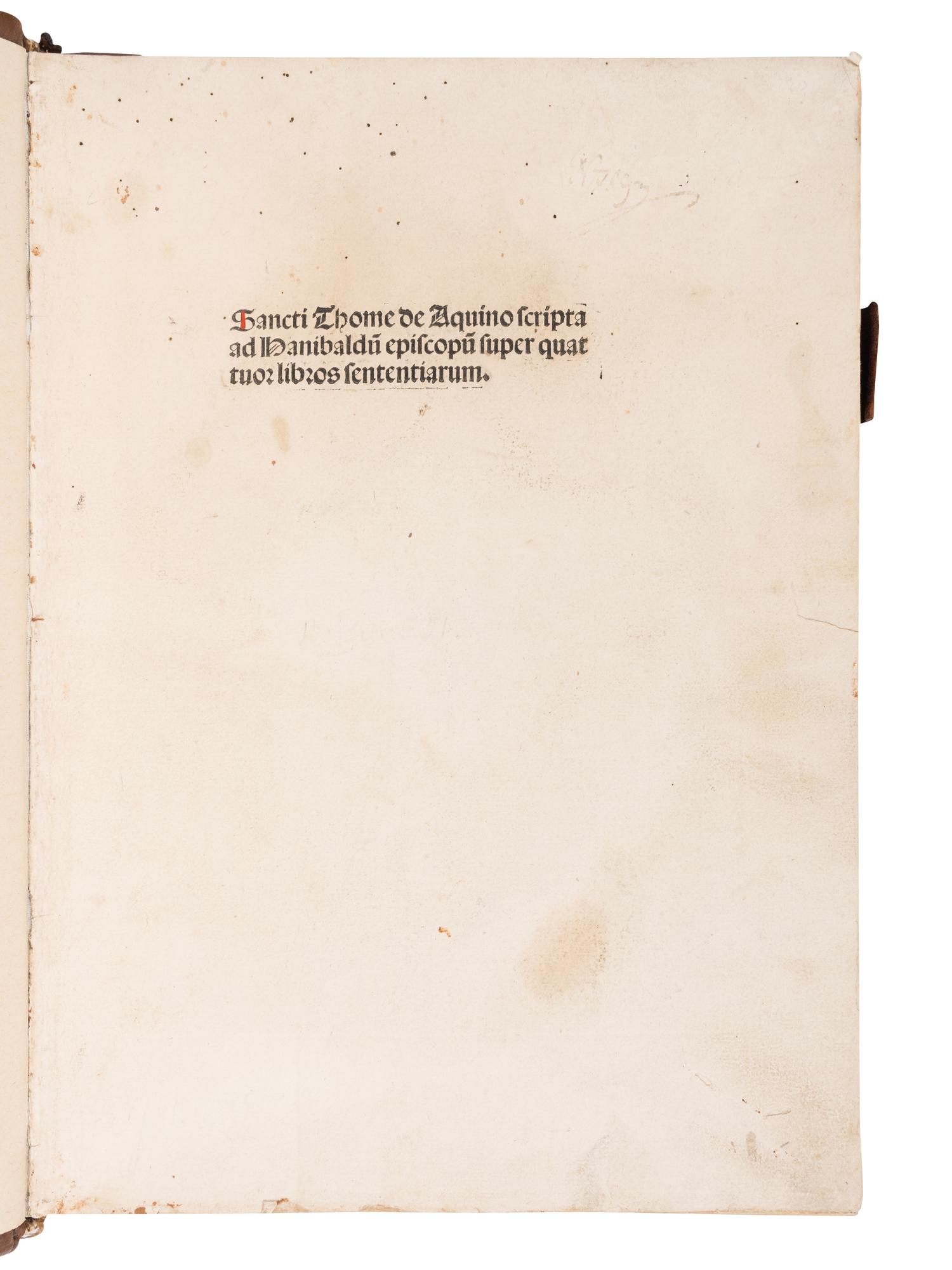 [INCUNABULA]. THOMAS AQUINAS (1225-1274). Scripta ad Hanibaldum episcopum super quattuor libros Sententiarum Petri Lombardi . [Basel]: Nicolaus Kesler, 1492.