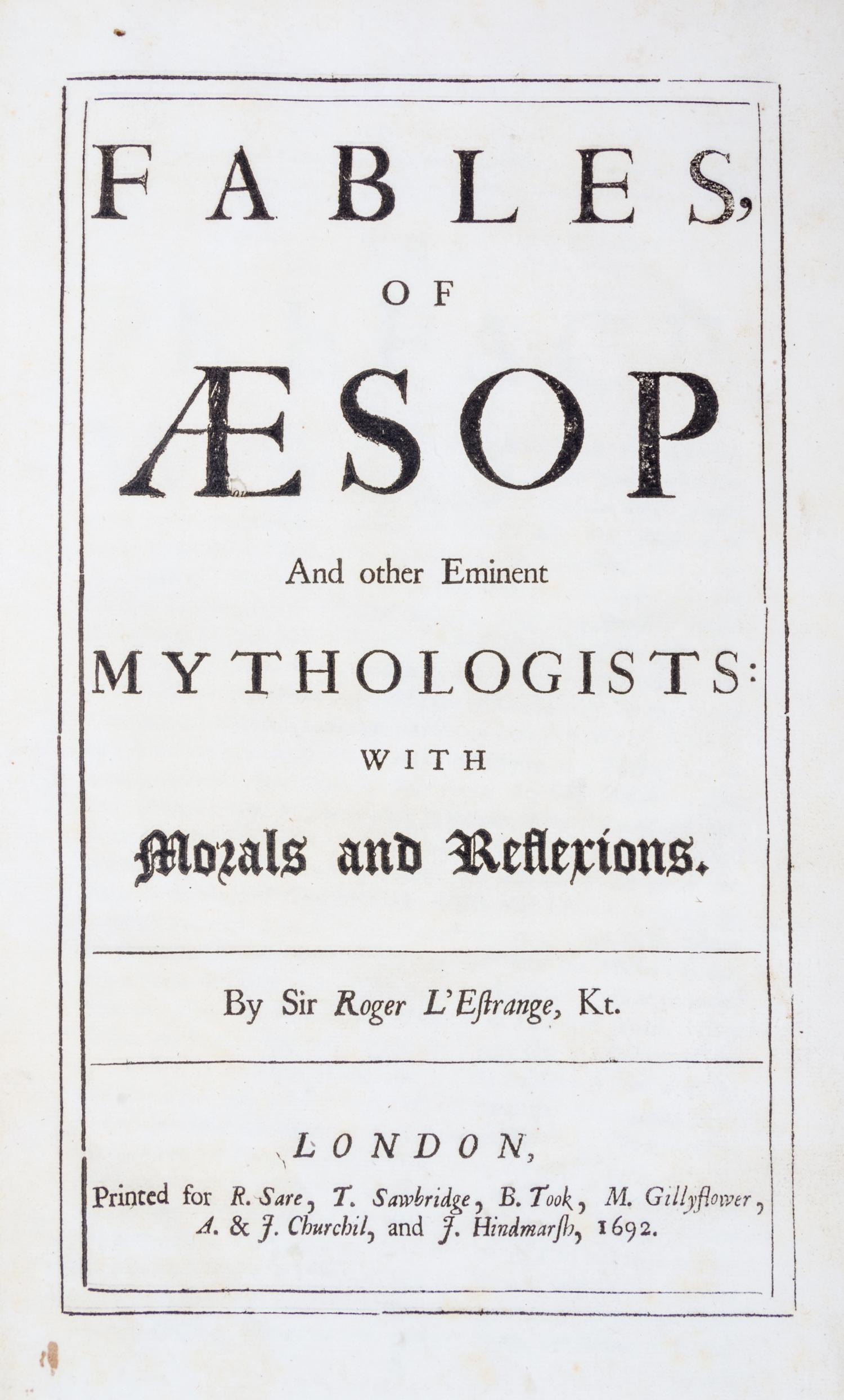 (AESOP) L'ESTRANGE, ROGER, SIR. Fables of Aesop. London, 1692.