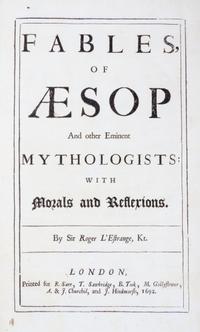 (AESOP) L'ESTRANGE, ROGER, SIR. Fables of Aesop. London, 1692.