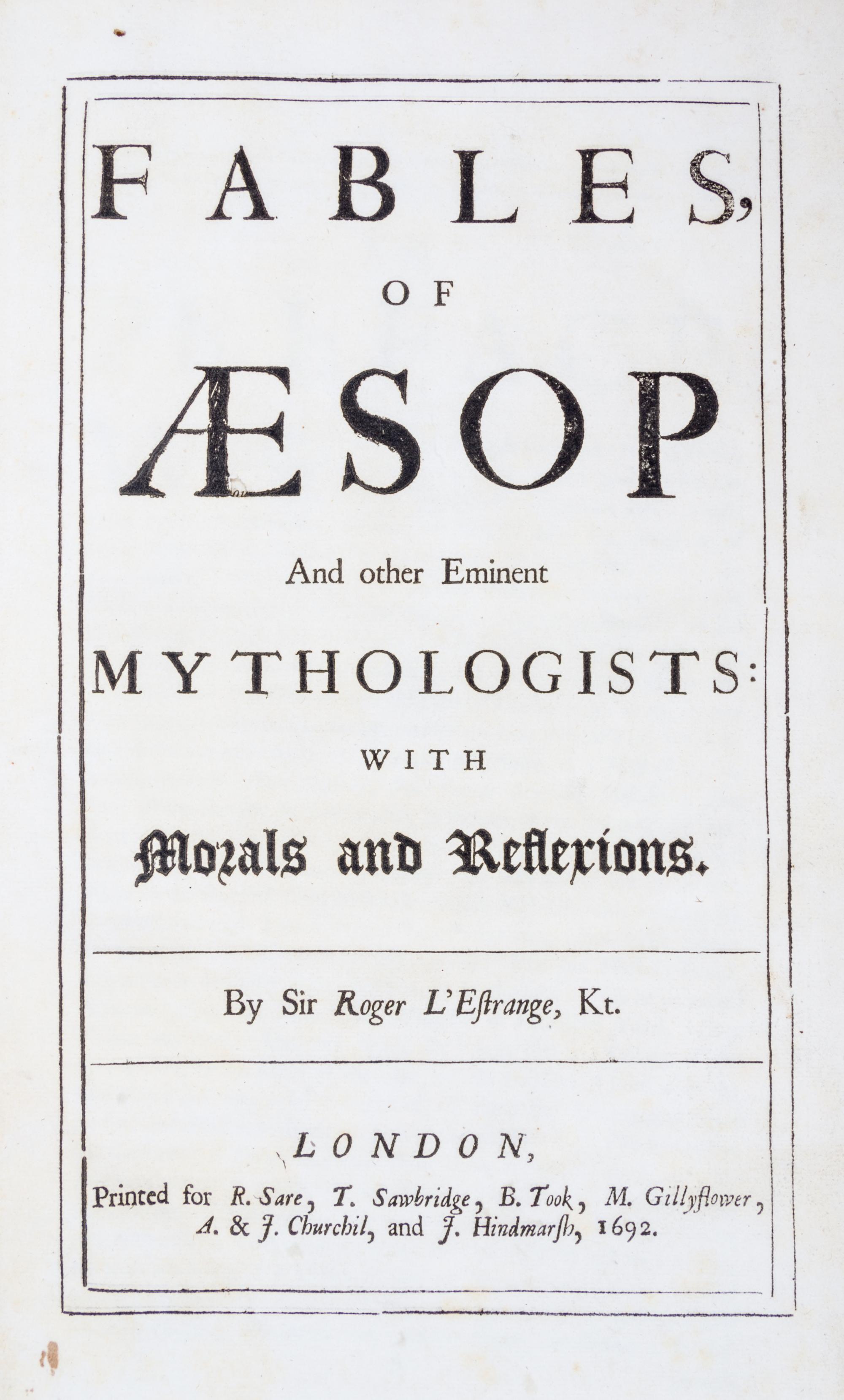 (AESOP) L'ESTRANGE, ROGER, SIR. Fables of Aesop. London, 1692.