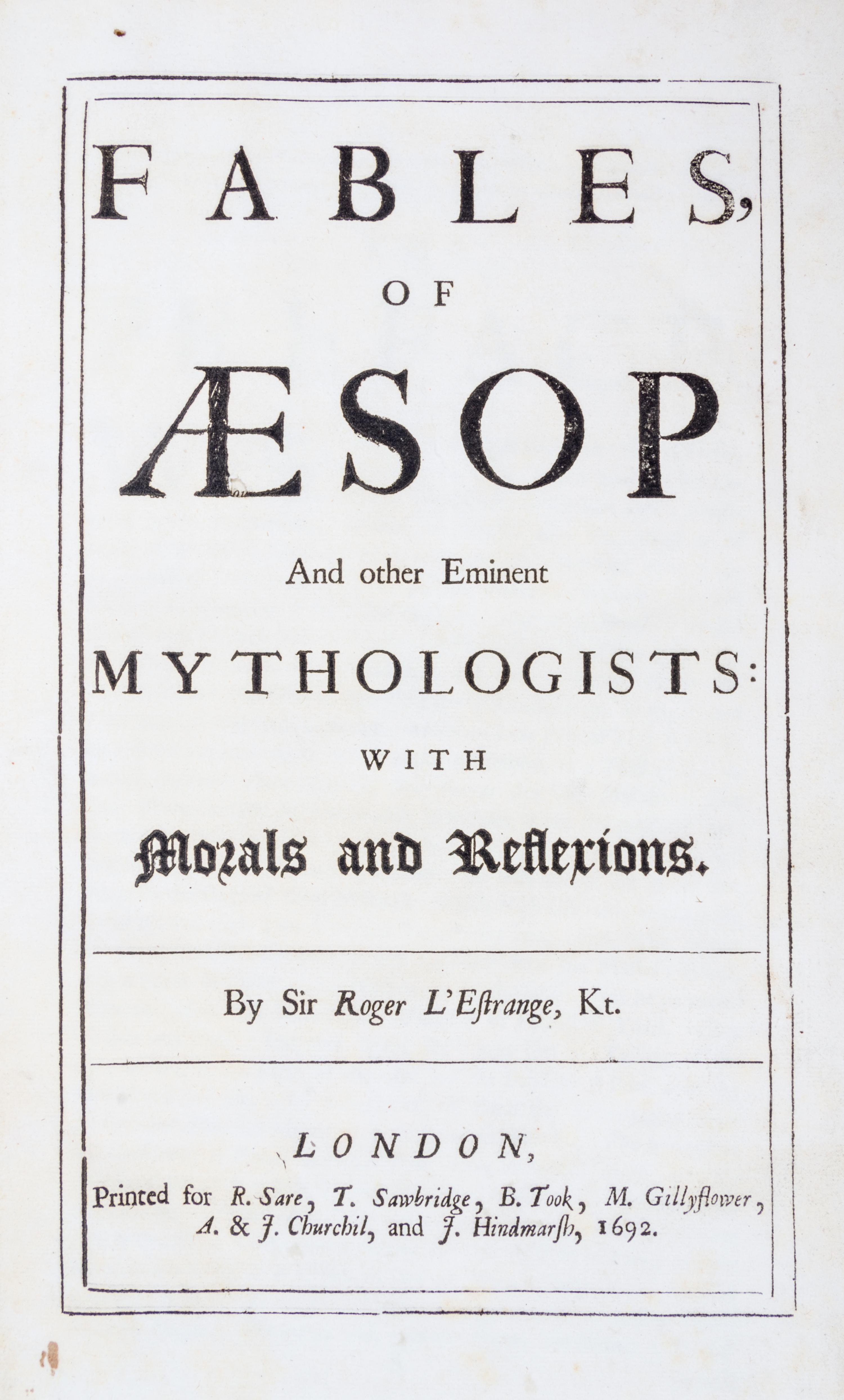 (AESOP) L'ESTRANGE, ROGER, SIR. Fables of Aesop. London, 1692.