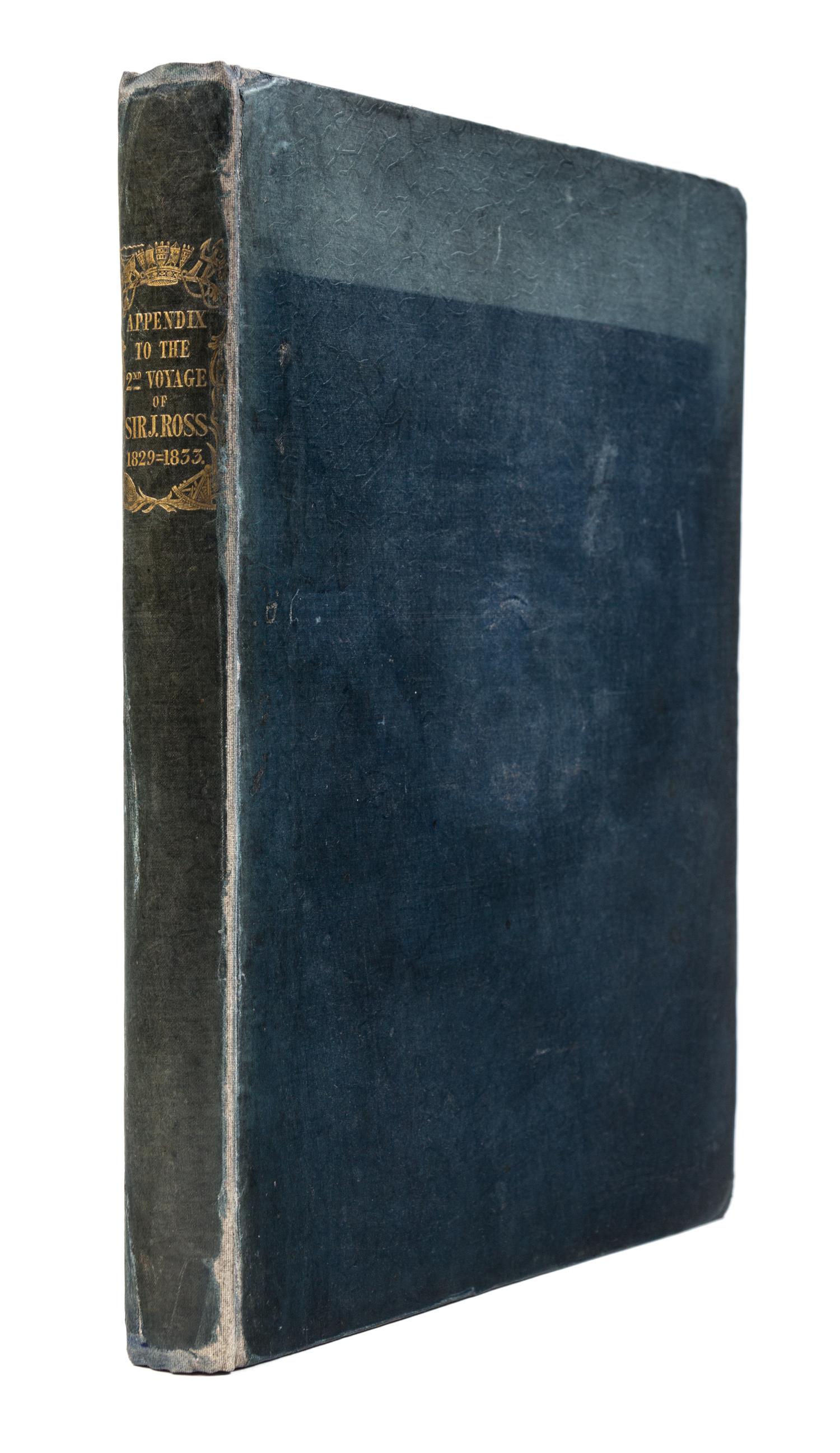 ROSS, John, Sir (1777-1856). Appendix to the Narrative of a Second Voyage in Search of a North-West Passage. London, 1835. 1ST EDITION.