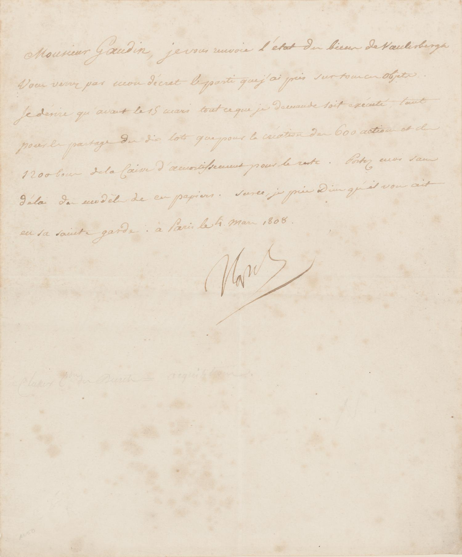 NAPOLEON I (1769-1821), Emperor of France. Autograph letter signed ("Napoleon"), to Martin-Michel-Charles Gaudin (1756-1841), Minister of Finances. Paris, 3 March 1808.