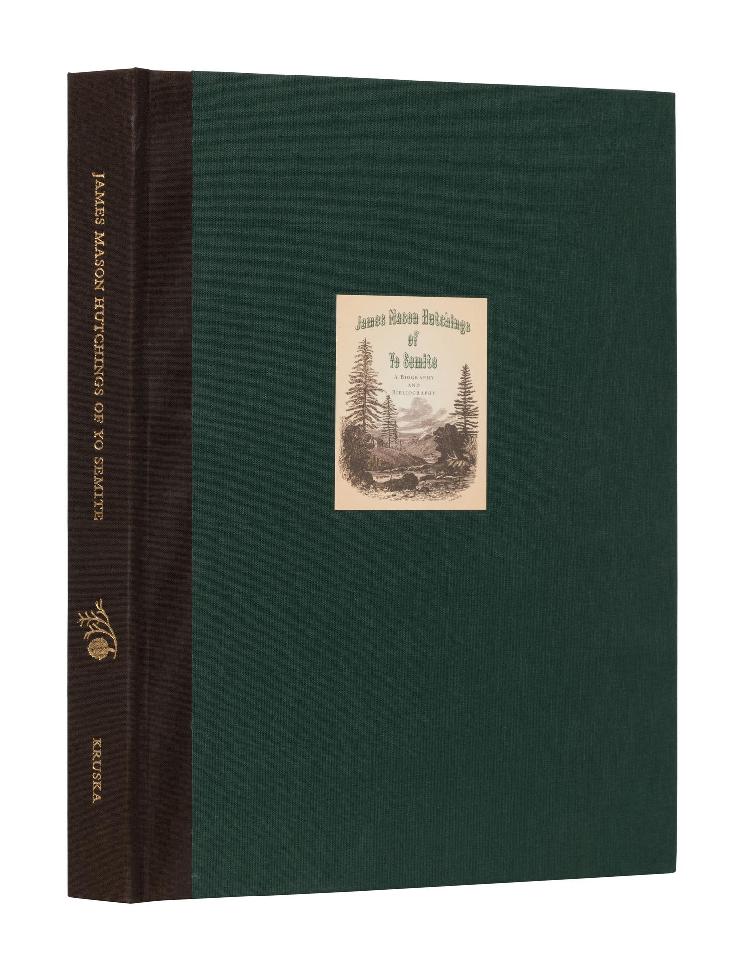 [BOOK CLUB OF CALIFORNIA]. KRUSKA, Dennis. James Mason Hutchings of Yo Semite. A Biography and Bibliography. San Francisco: The Book Club of California, 2009.