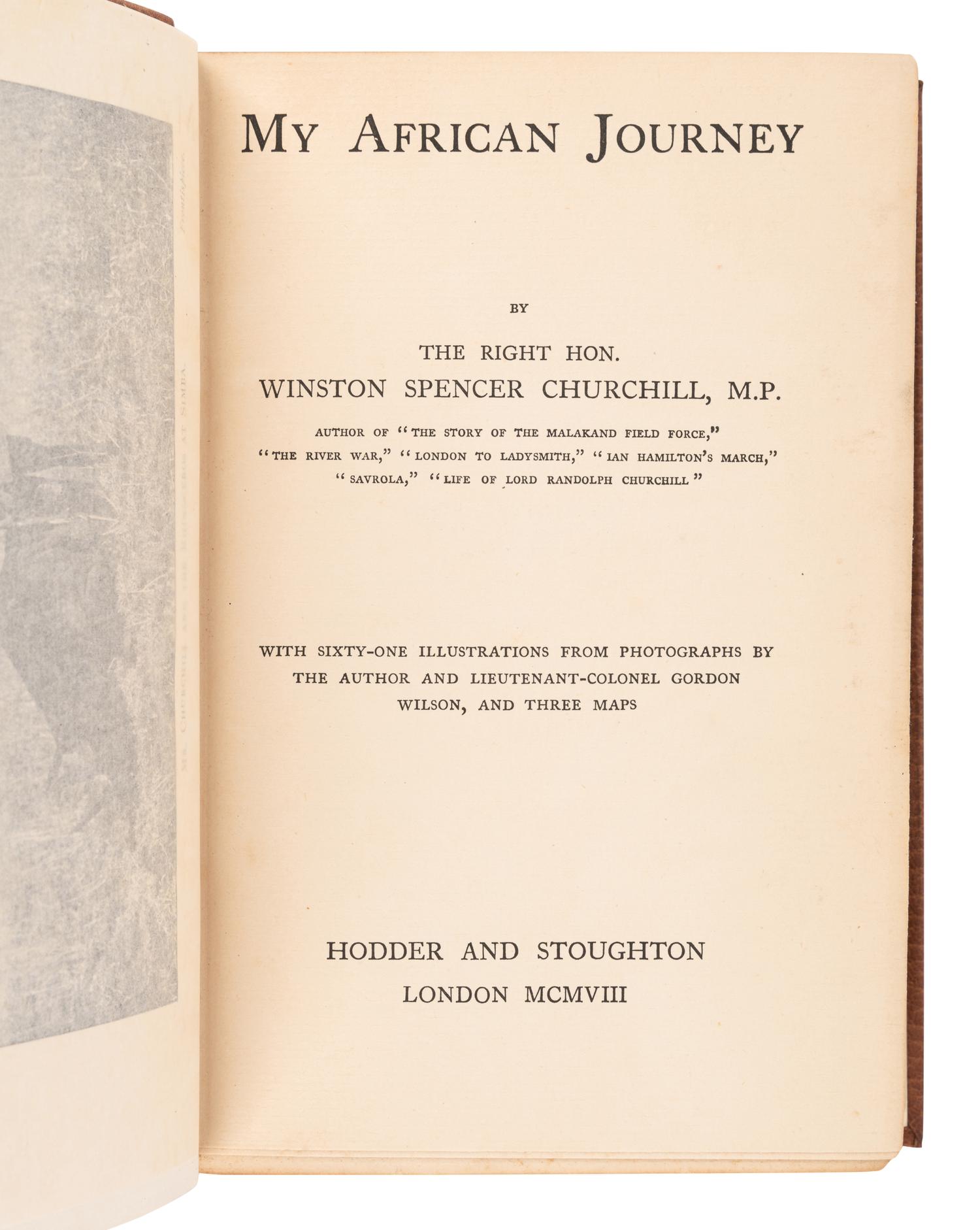 CHURCHILL, Winston L. S., Sir (1874-1965). My African Journey . London: Hodder and Stoughton, 1908.