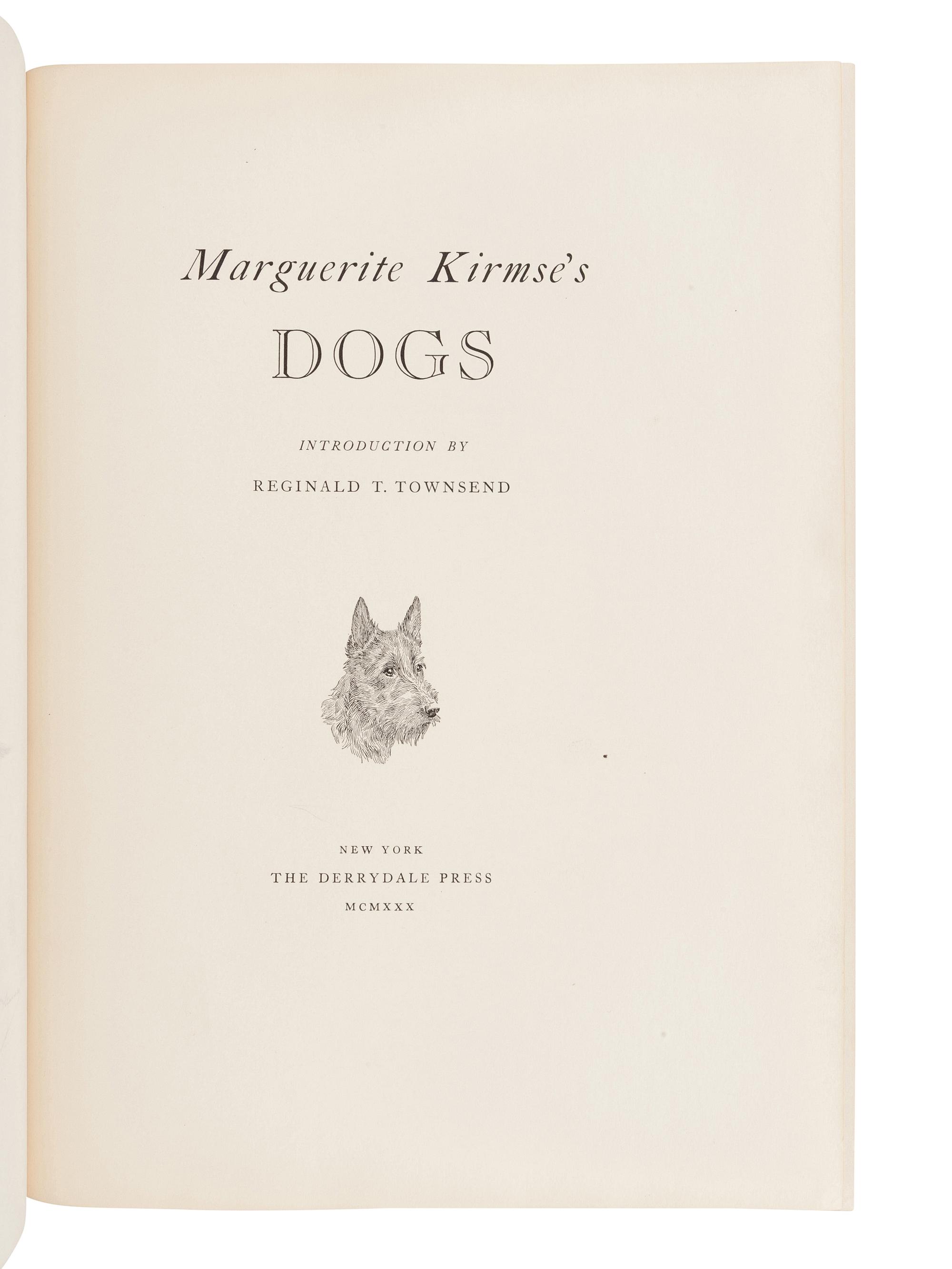 [DERRYDALE PRESS]. KIRMSE, Marguerite. Dogs . New York: The Derrydale Press, 1930.