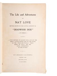 [WESTERN]. LOVE, Nat (1854-1921). The Life and Adventures of Nat Love Better Known in Cattle Country as "Deadwood Dick." Los Angeles: Privately printed, 1907.