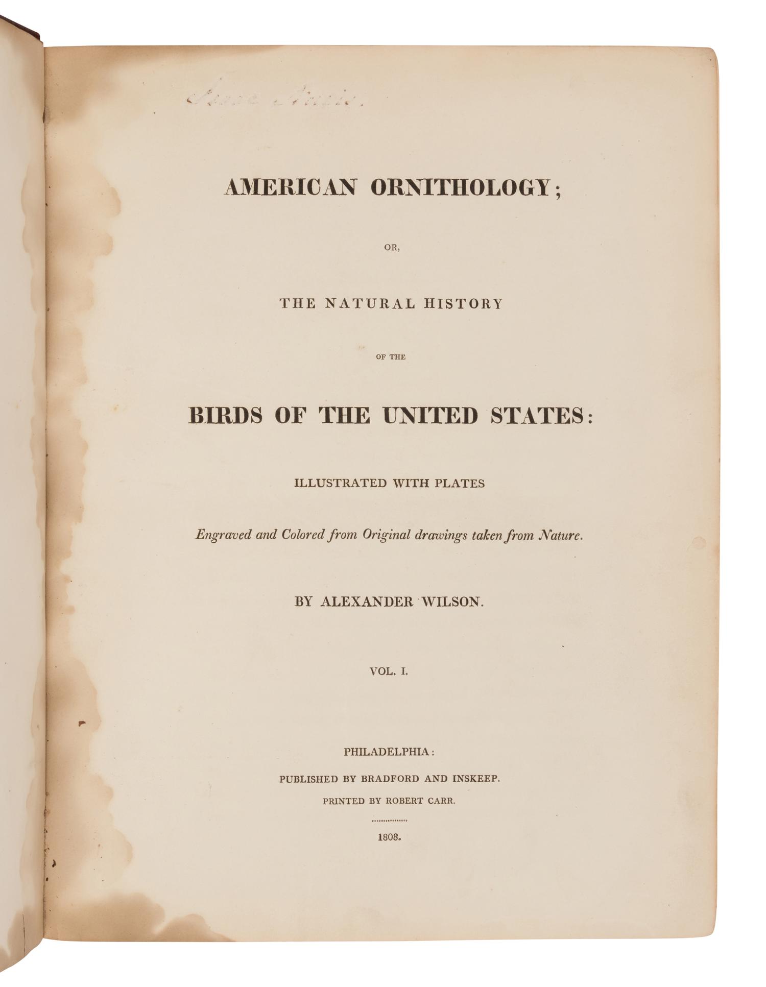 Wilson, Alexander. American Ornithology; or, The Natural History of the Birds of the United States . (With) Bonaparte, Charles Lucian. American Ornithology; Or, the Natural History of Birds Inhabiting the United States. Not Given by Wilson ...