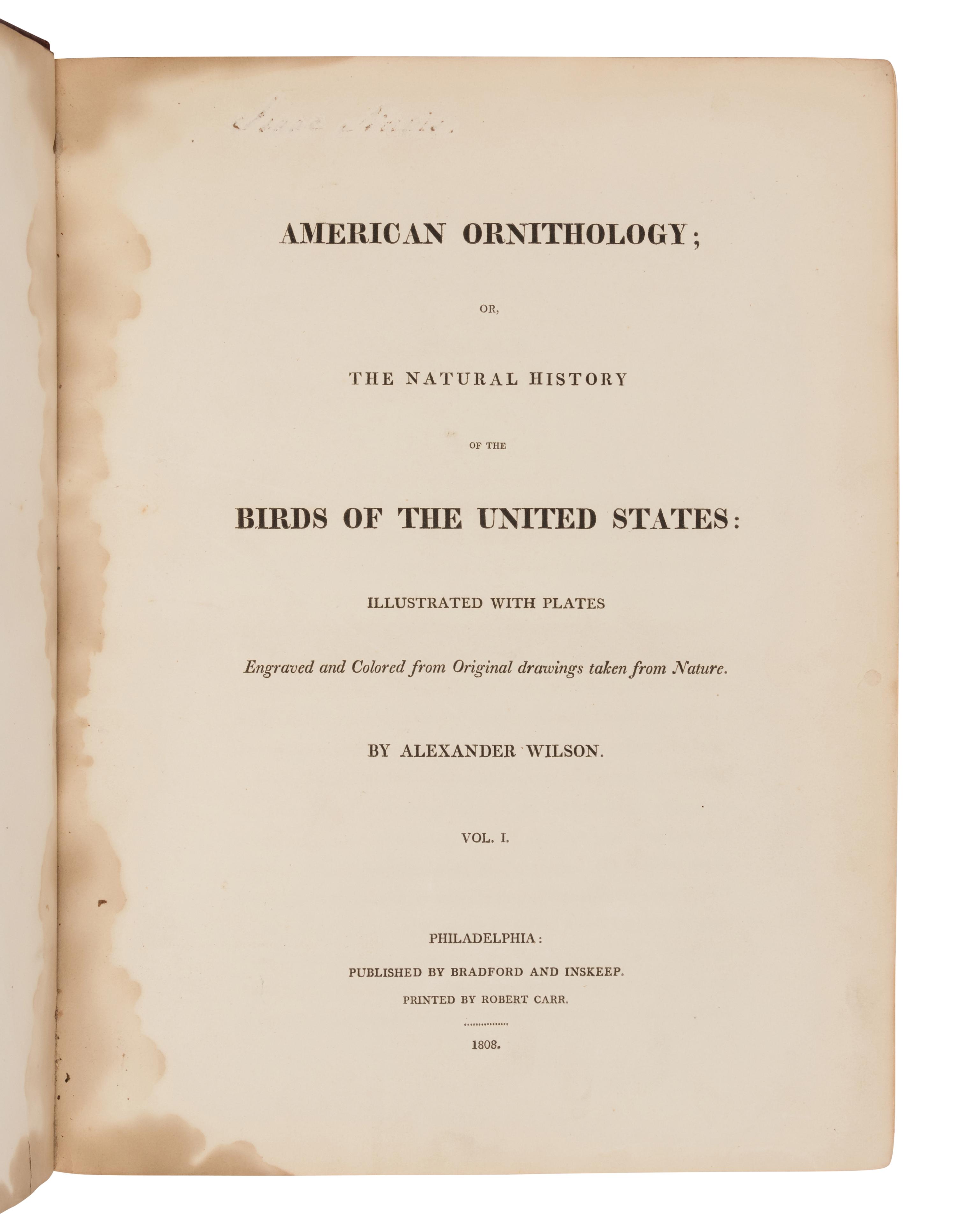 Wilson, Alexander. American Ornithology; or, The Natural History of the Birds of the United States . (With) Bonaparte, Charles Lucian. American Ornithology; Or, the Natural History of Birds Inhabiting the United States. Not Given by Wilson ...