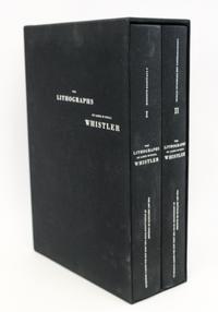 [WHISTLER, JAMES A. MCNEILL] The Lithographs of James McNeill Whistler