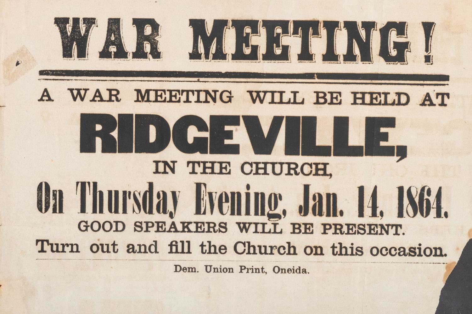 [CIVIL WAR]. War Meeting! War meeting will be held at Ridgeville, in the Church . Oneida, [NY]: Dem. Union Print, 14 January 1864.