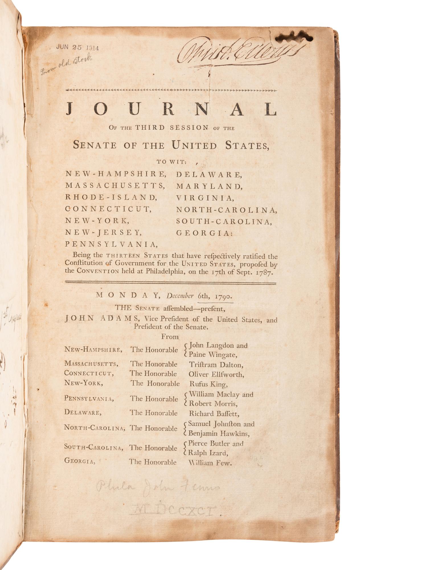 [UNITED STATES SENATE]. Journal of the Third Session of the Senate of the United States. Begun and Held at the City of Philadelphia, December 6th, 1790 . Philadelphia: John Fenno, 1791.