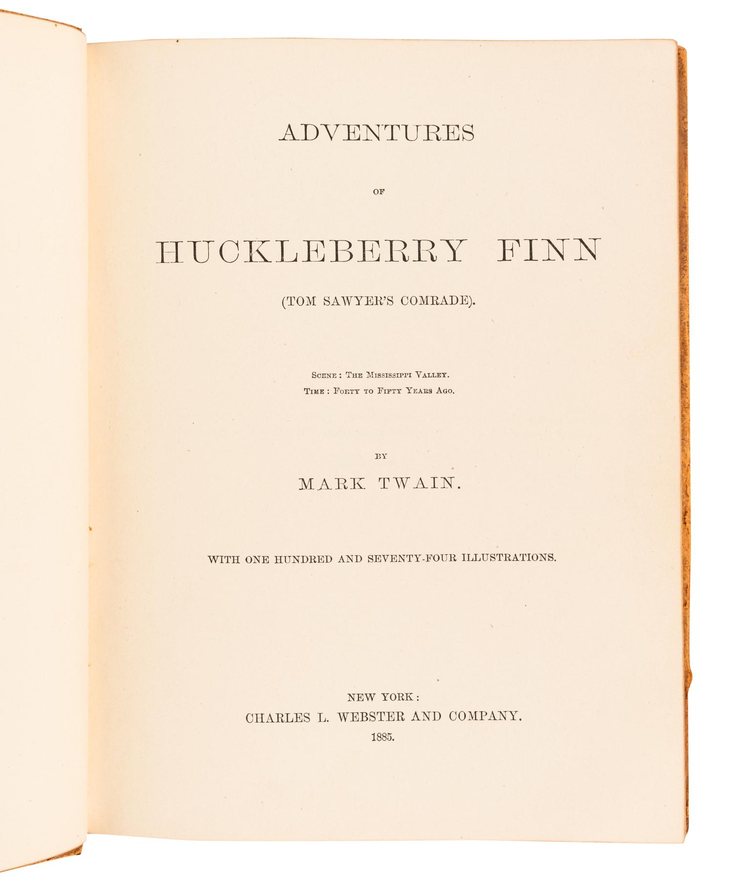 CLEMENS, Samuel Langhorne ("Mark Twain") (1835-1910). The Adventures of Huckleberry Finn . New York: Charles L. Webster & Company, 1885.