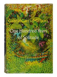 GARCIA MARQUEZ, Gabriel (1927-2014). One Hundred Years of Solitude . Gregory Rabassa, translator. New York and Evanston: Harper & Row, 1970.