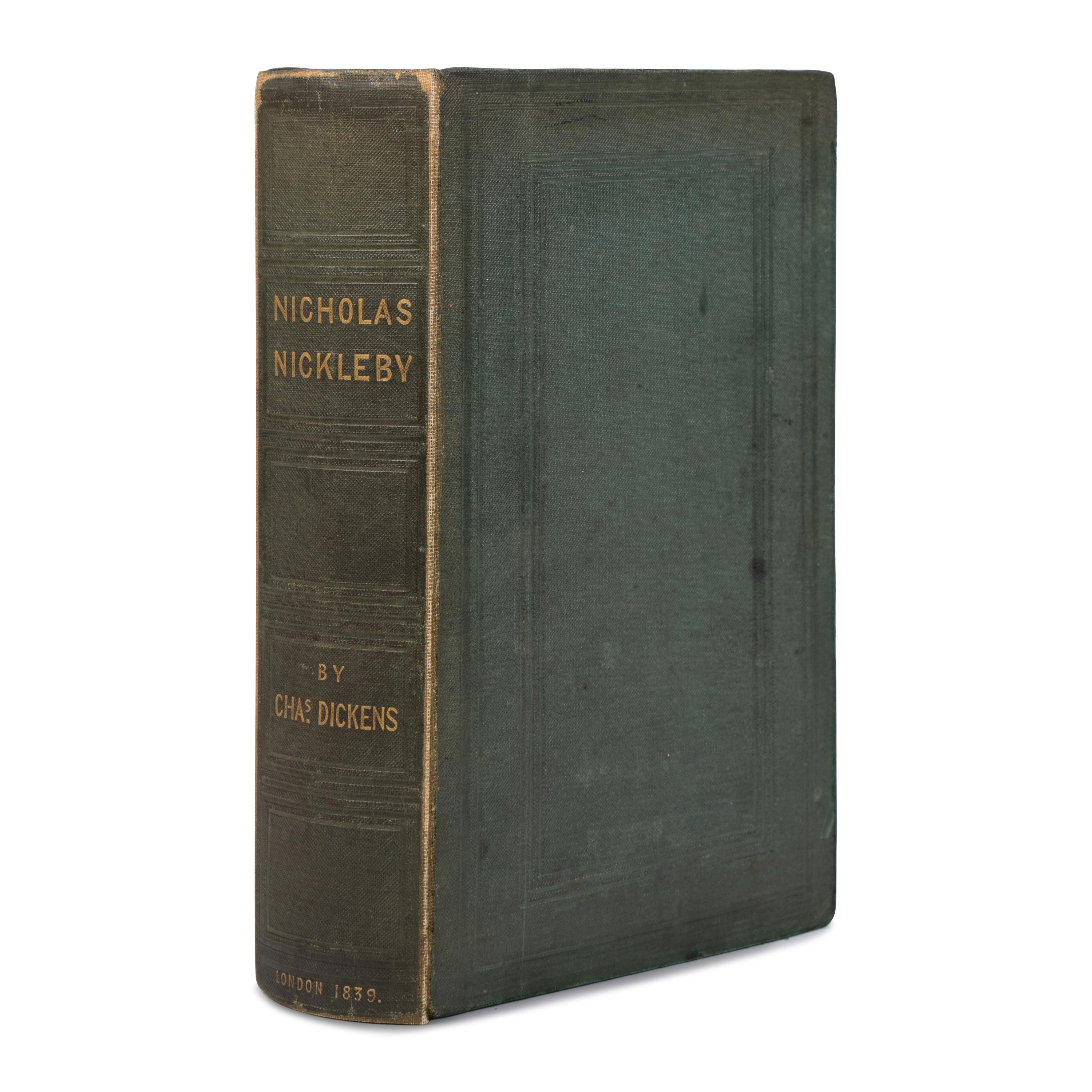 Dickens, Charles (1812-1870). The Life and Adventures of Nicholas Nickleby . London: Chapman and Hall, 1839.