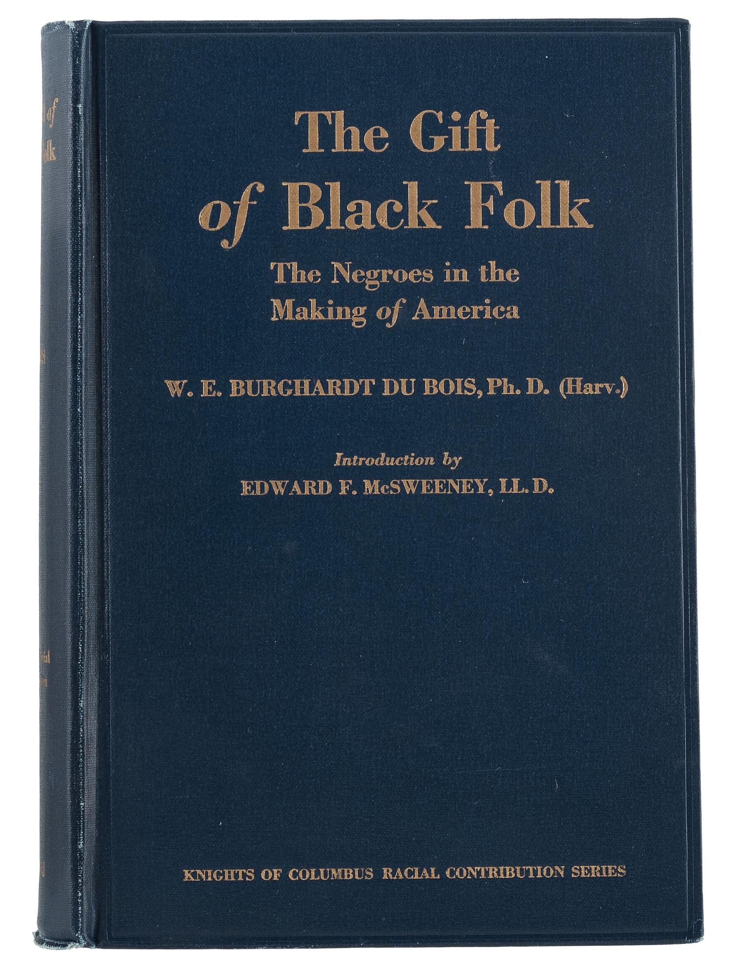 [DU BOIS, William Edward Burghardt (1867-1963)]. The Gift of Black Folk. Boston: The Stratford Co., 1924.