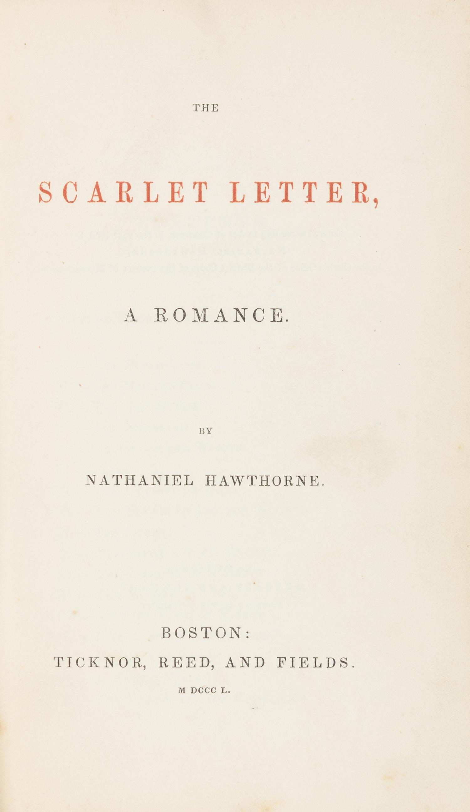 HAWTHORNE, Nathaniel. The Scarlet Letter. Boston: Ticknor, Reed and Fields, 1850. FIRST EDITION, ORIGINAL CLOTH, ads dated March 1 1860
