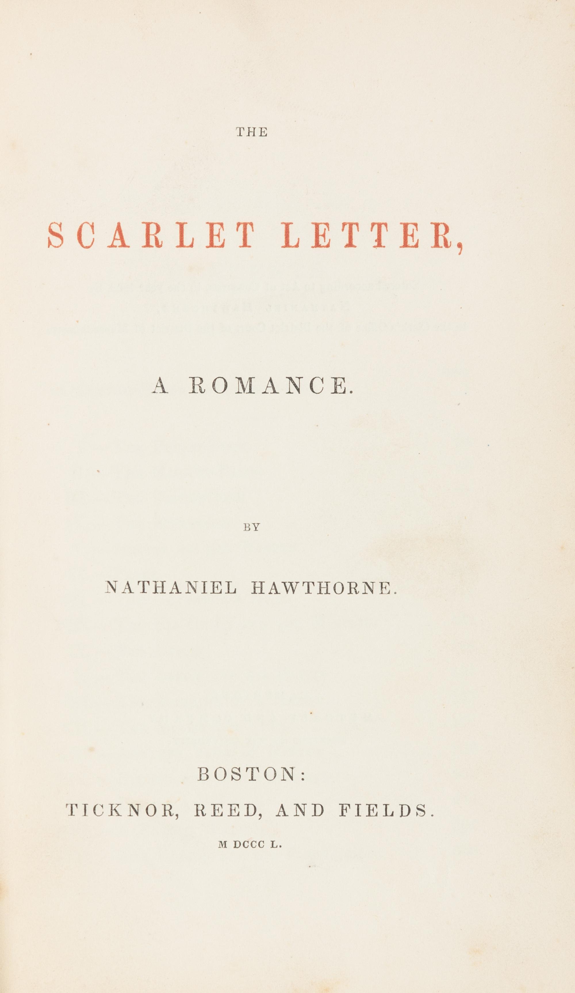HAWTHORNE, Nathaniel. The Scarlet Letter. Boston: Ticknor, Reed and Fields, 1850. FIRST EDITION, ORIGINAL CLOTH, ads dated March 1 1860