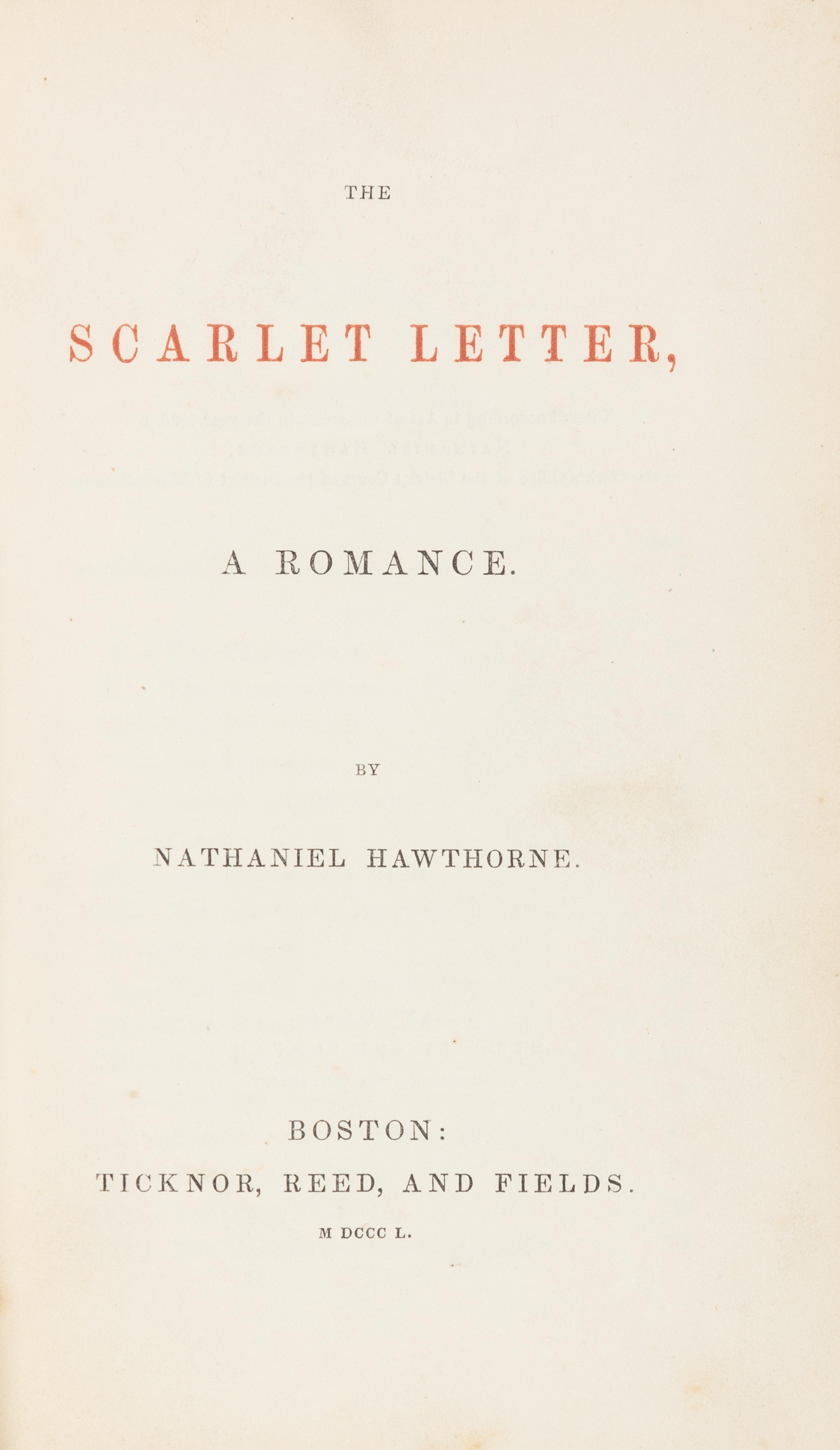 HAWTHORNE, Nathaniel. The Scarlet Letter. Boston: Ticknor, Reed and Fields, 1850. FIRST EDITION, ORIGINAL CLOTH, ads dated March 1 1860