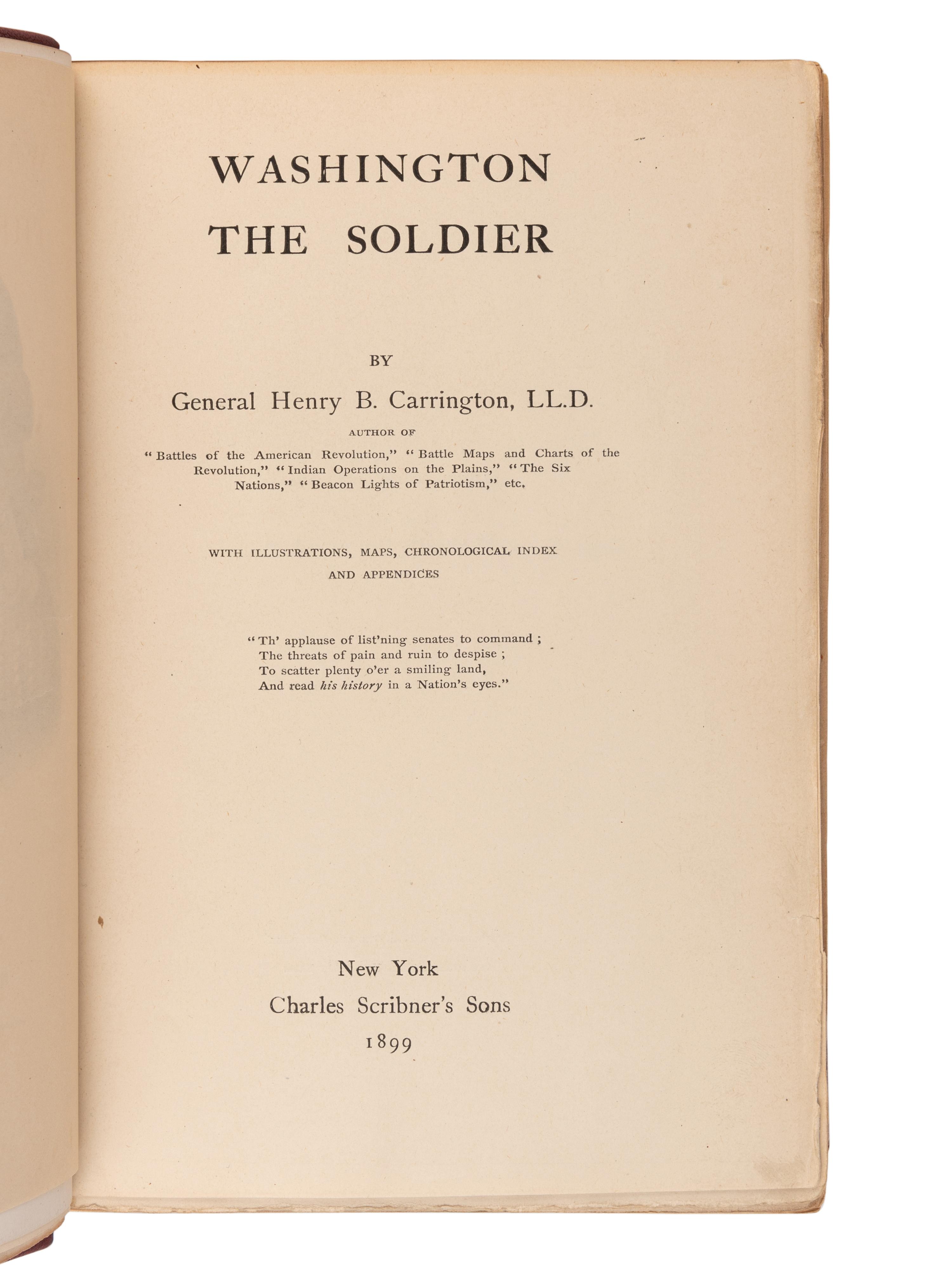 [WASHINGTON, George (1732-1799).] -- CARRINGTON, Henry Beebee (1824-1912), General. Washington the Soldier . New York: Charles Scribner's Sons, 1899.