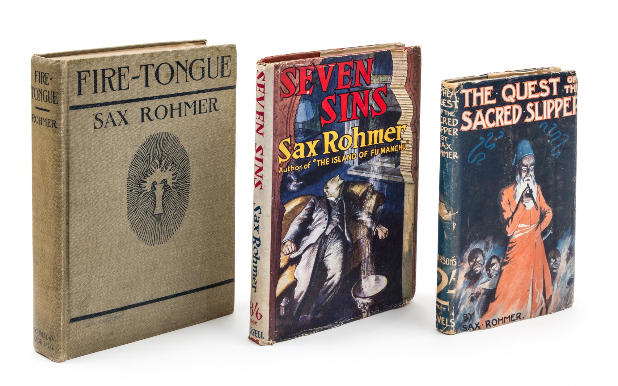 ROHMER, SAX. 3 works: The Quest of the Golden Slipp (1919), Fire Tongue (1922) and Seven Sins (1944)