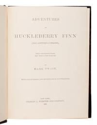 Clemens, Samuel Langhorne (1835-1910) (“Mark Twain”). The Adventures of Huckleberry Finn . New York: Charles L. Webster & Company, 1885.