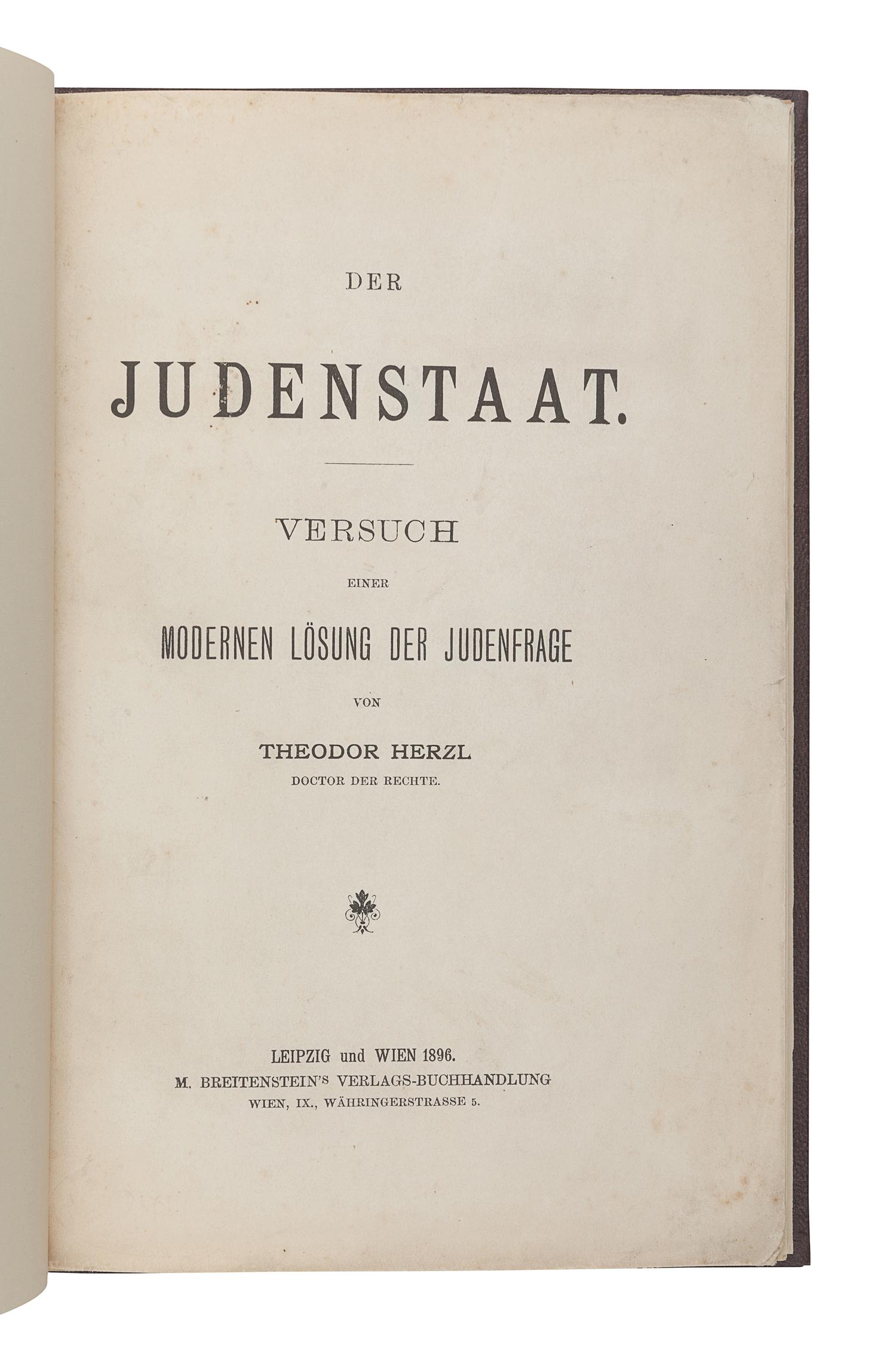 [JUDAICA]. -- HERZL, Theodor (1860-1904). Der Judenstaat. Versuch einer moernen Lösung der Judenfrage . Leipzig and Vienna: M Breitenstein, 1896.