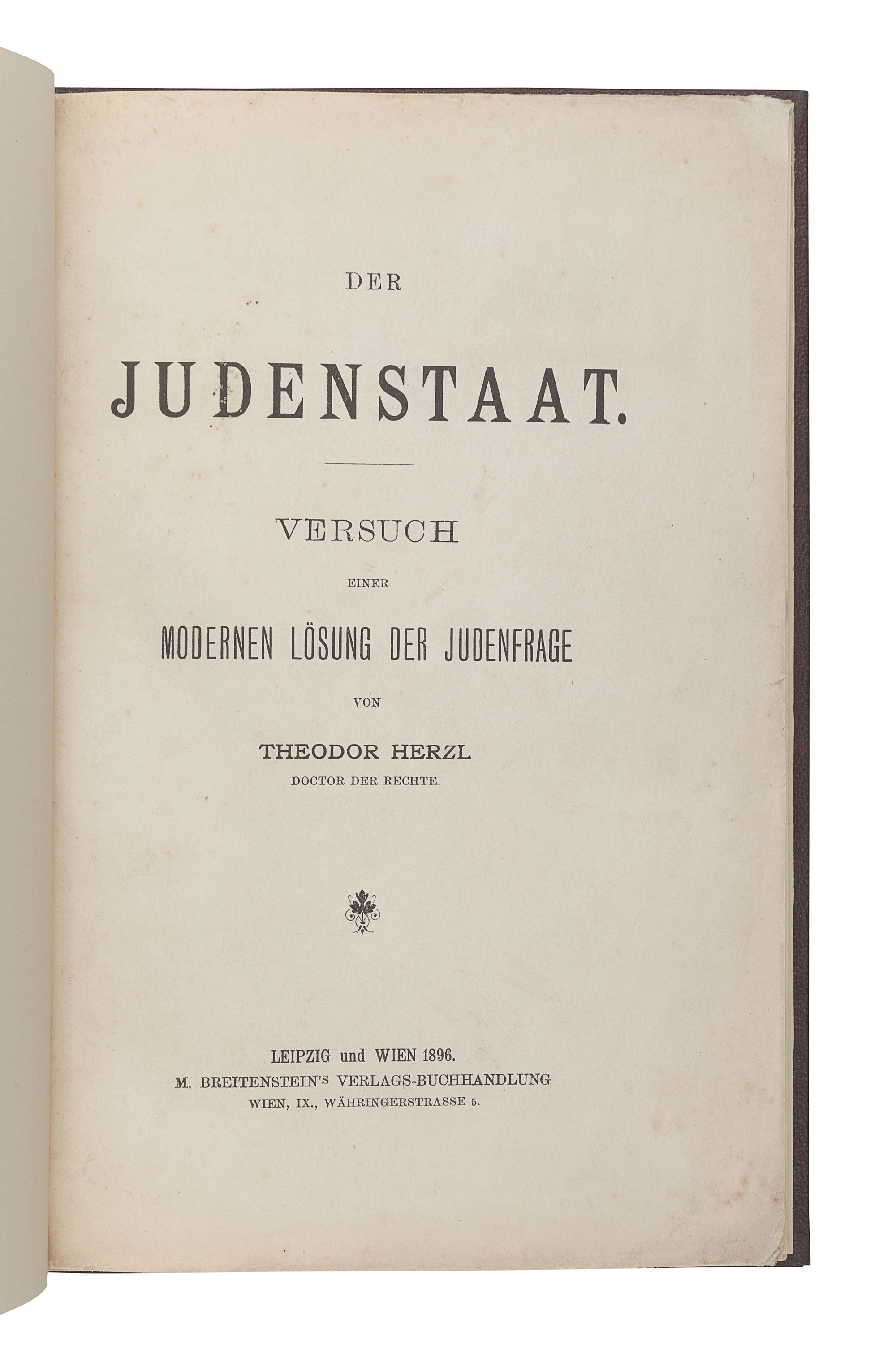 [JUDAICA]. -- HERZL, Theodor (1860-1904). Der Judenstaat. Versuch einer moernen Lösung der Judenfrage . Leipzig and Vienna: M Breitenstein, 1896.