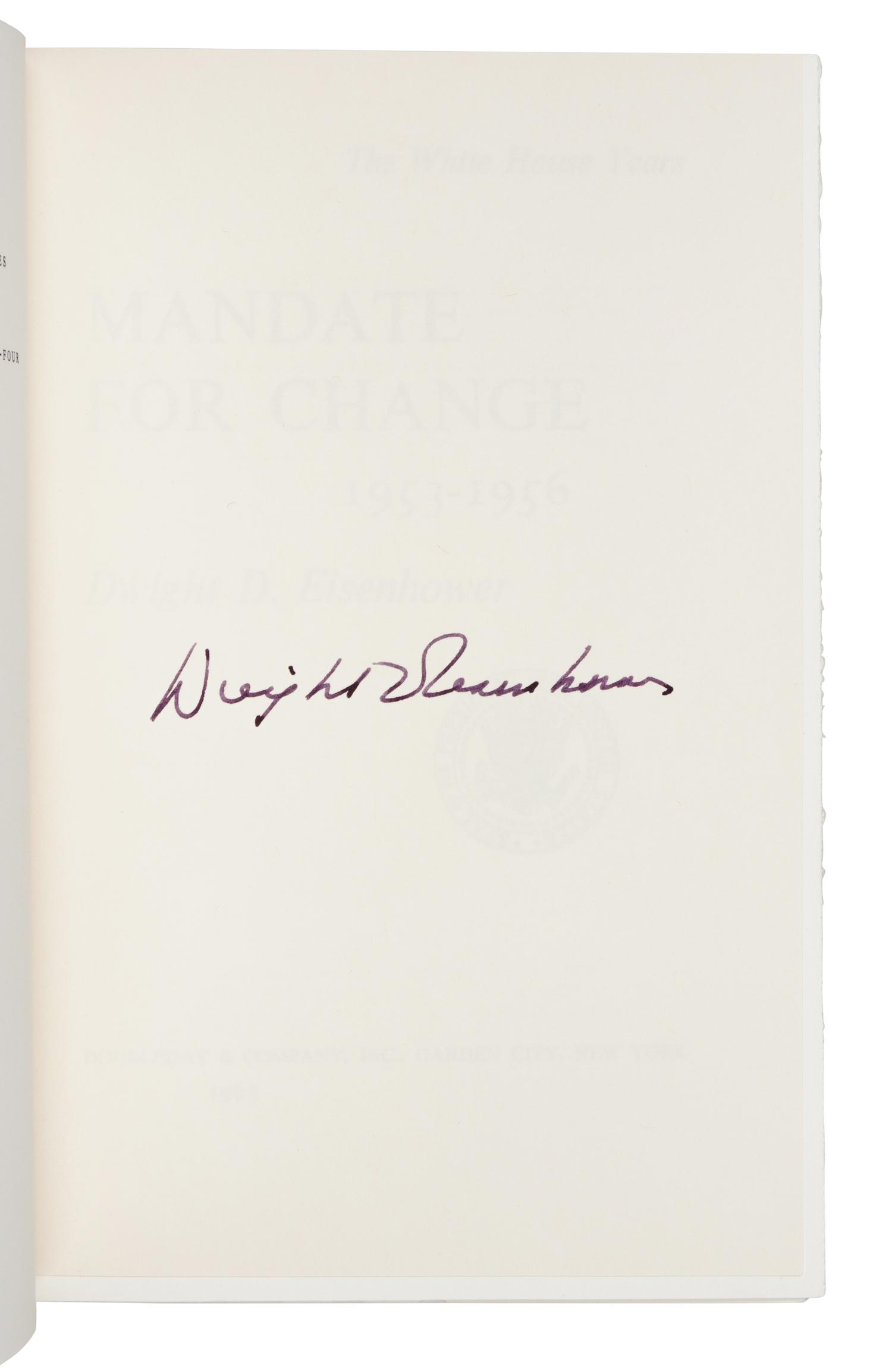 EISENHOWER, Dwight D. (1890-1969). The White House Years . Garden City, New York: Doubleday & Company, Inc., 1963.
