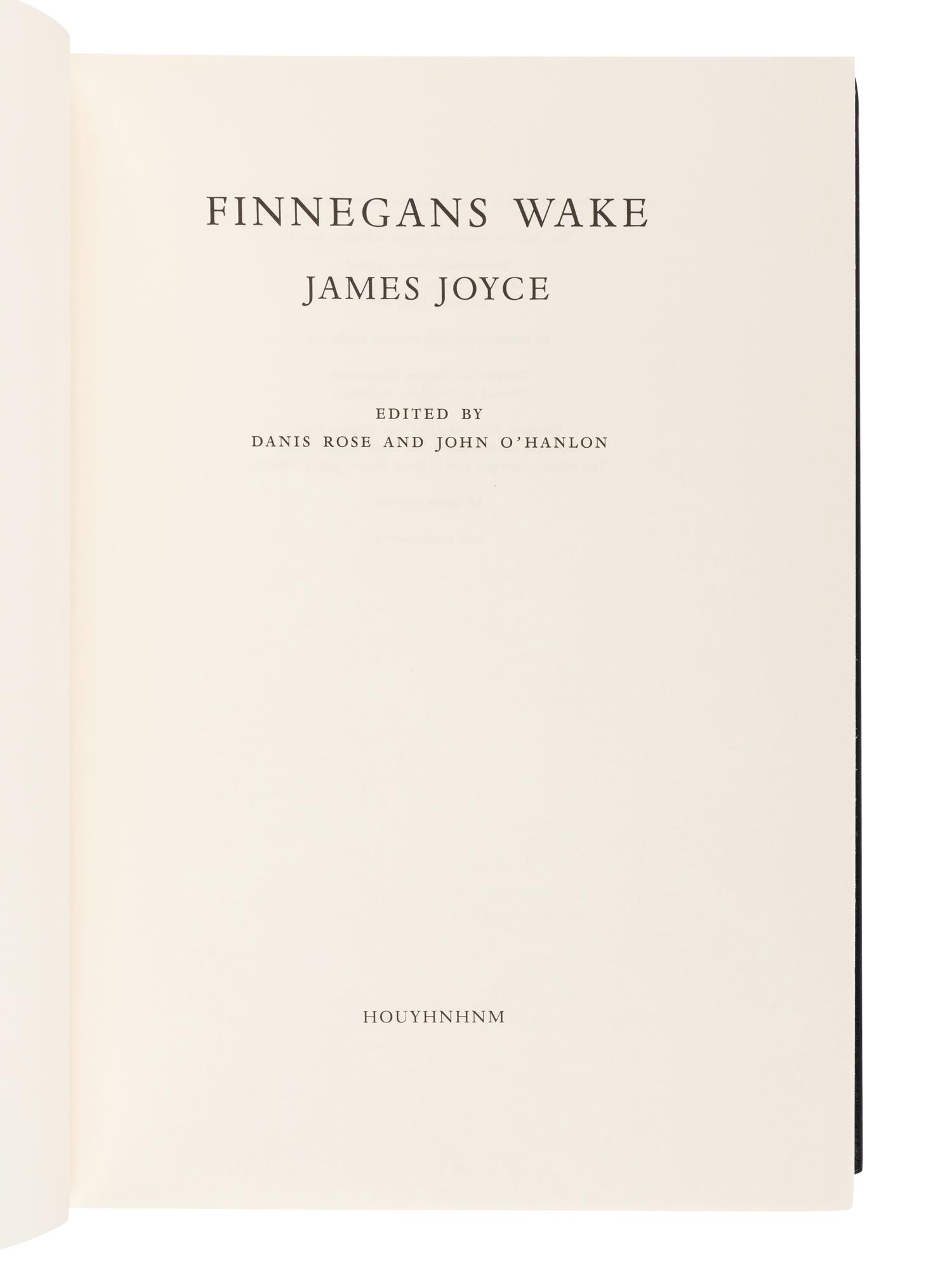 [HOUYHNHNM PRESS]. JOYCE, James (1882-1941). Finnegans Wake . London: Houyhnhnm Press, 2010.