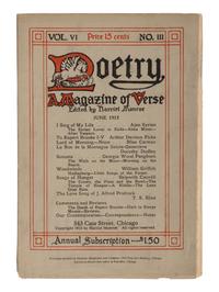 ELIOT, T. S. (1888-1965). "The Love Song of J. Alfred Prufrock." In: Poetry Magazine , Vol. VI, No. III pp. 130-135. Harriet Monroe, editor. Chicago: Seymour, Daughaday and Company, 1915.