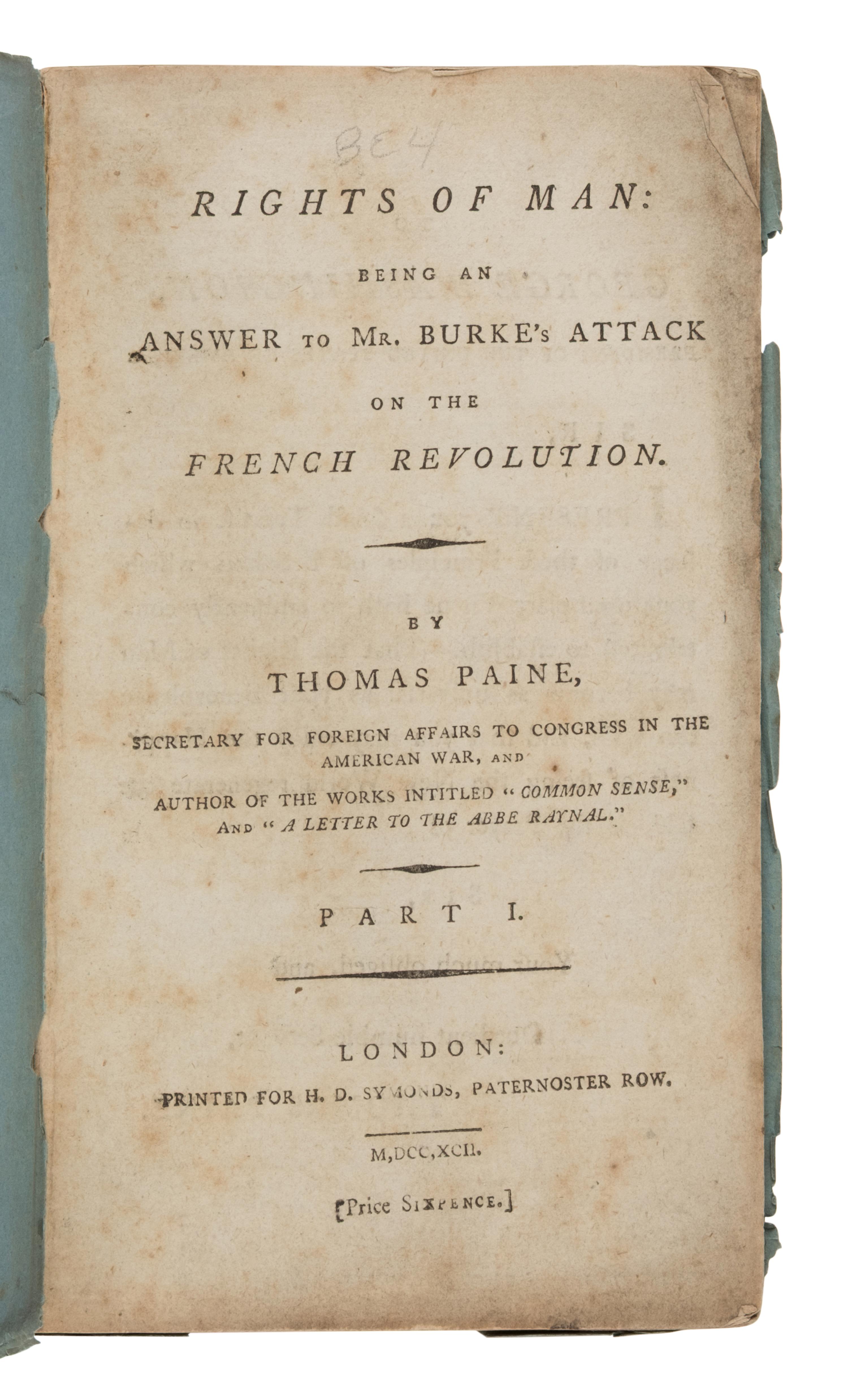 Paine, Thomas (1737-1809). Rights of Man: Being an Answer to Mr. Burke's Attack on the French Revolution. Part I . London: for H.D. Symonds, 1792.