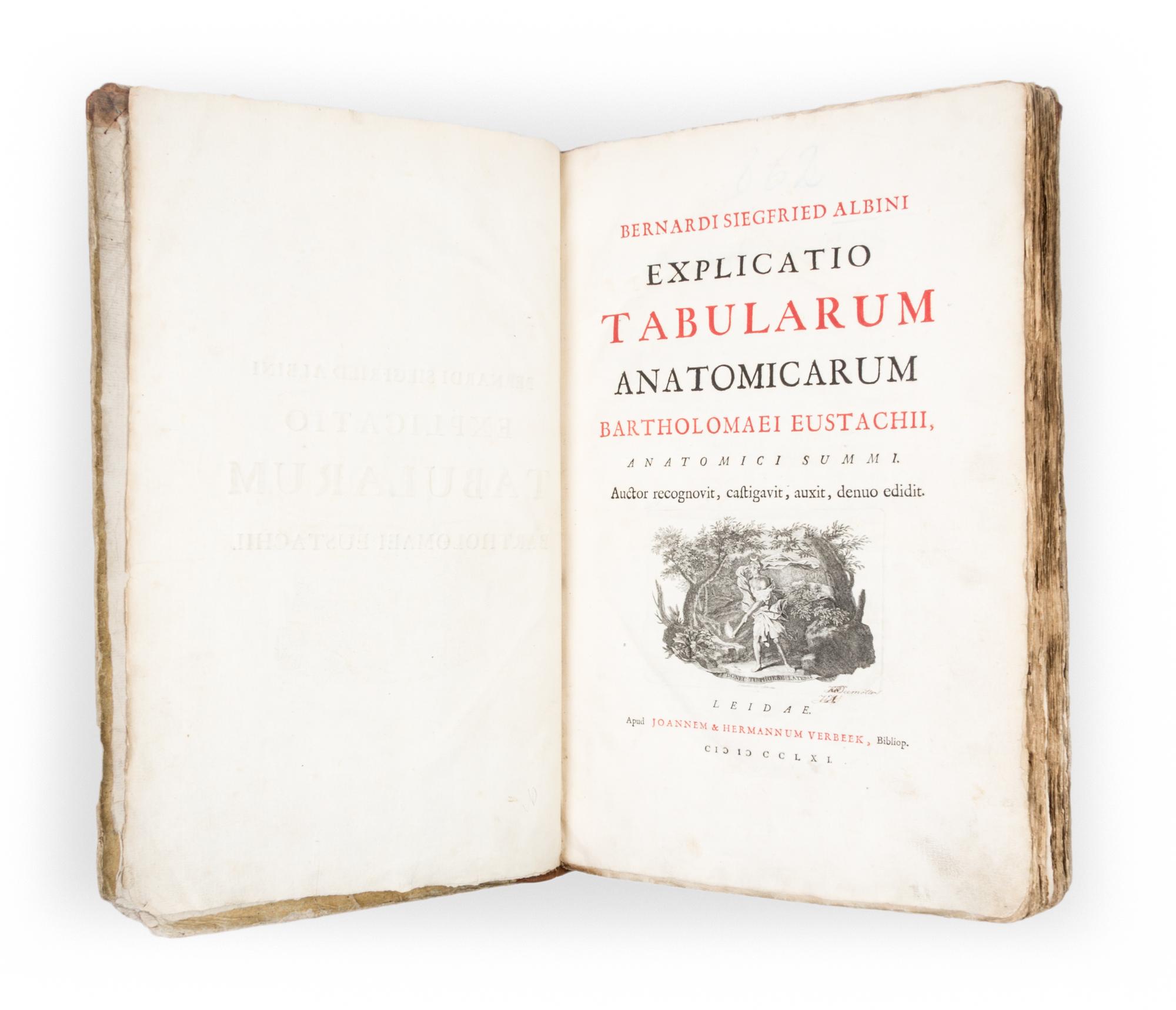 (ANATOMY) EUSTACHI, BARTOLOMEO and BERNHARD ALBINUS. Bernardi Siegfried Albini...Leiden, 1761. Second edition.