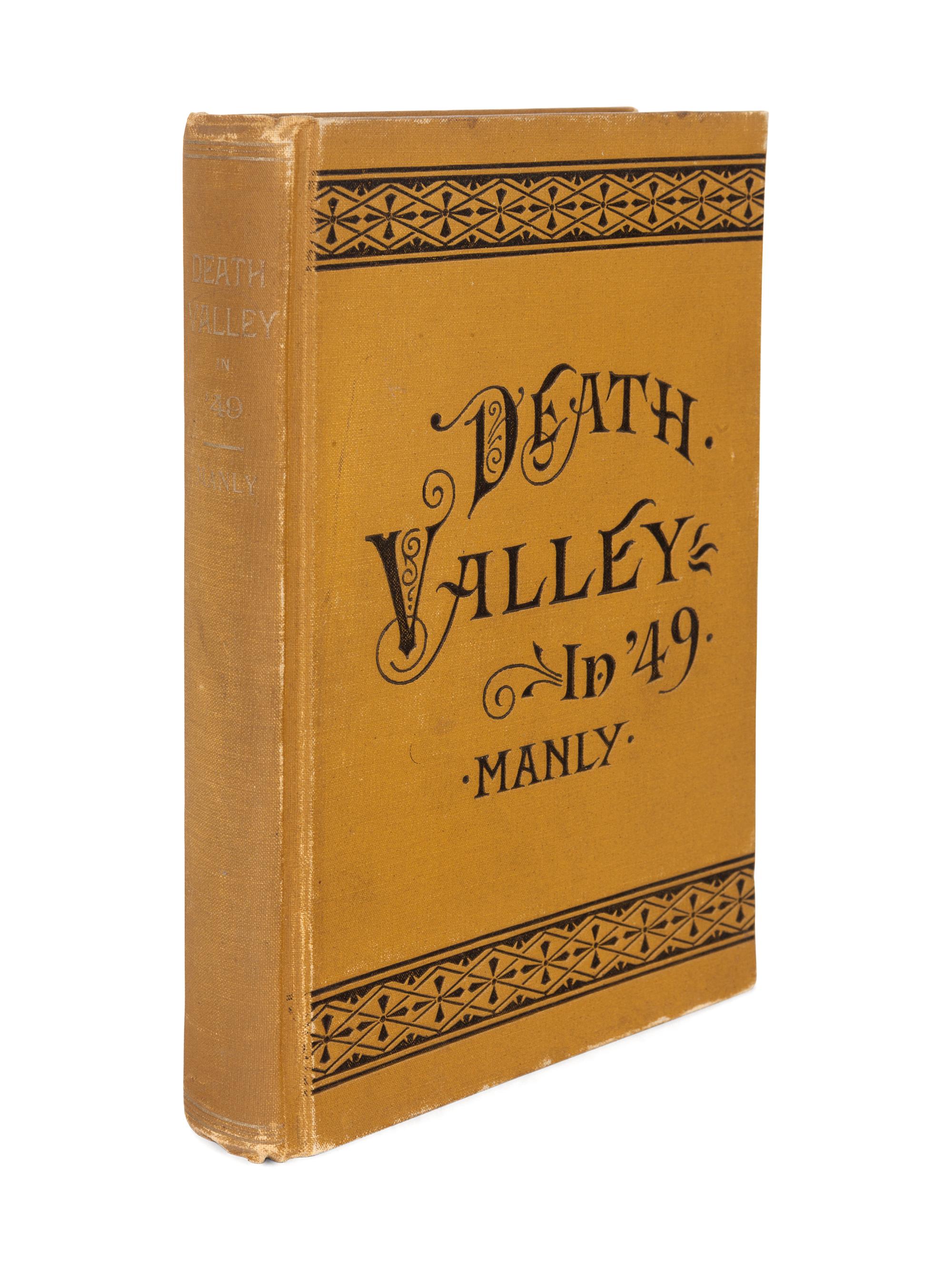 MANLY, William Lewis (1820-1903). Death Valley in '49. Important Chapter of California Pioneer History. San Jose, CA: The Pacific Tree and Vine Co., 1894.