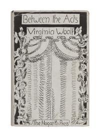 WOOLF, Virginia (1882-1941). Between the Acts . London: Hogarth Press, 1941.