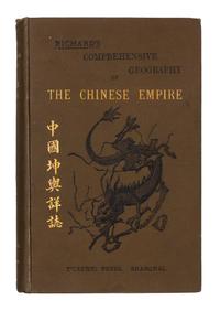 RICHARD, Louis; KENNELLY, M., translator. Richard's Comprehensive Geography of the Chinese Empire and Dependencies. Shanghai: T'usewie Press, 1908.