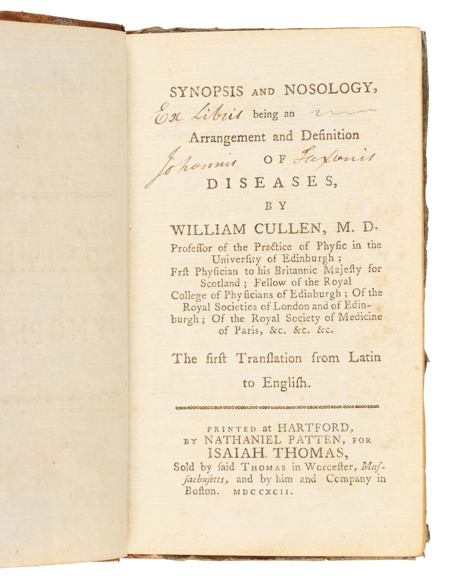 CULLEN, William (1710-1790). Synopsis and Nosology, being an Arrangement and Definition of Diseases . Hartford: Nathaniel Patten for Isaiah Thomas, 1792.
