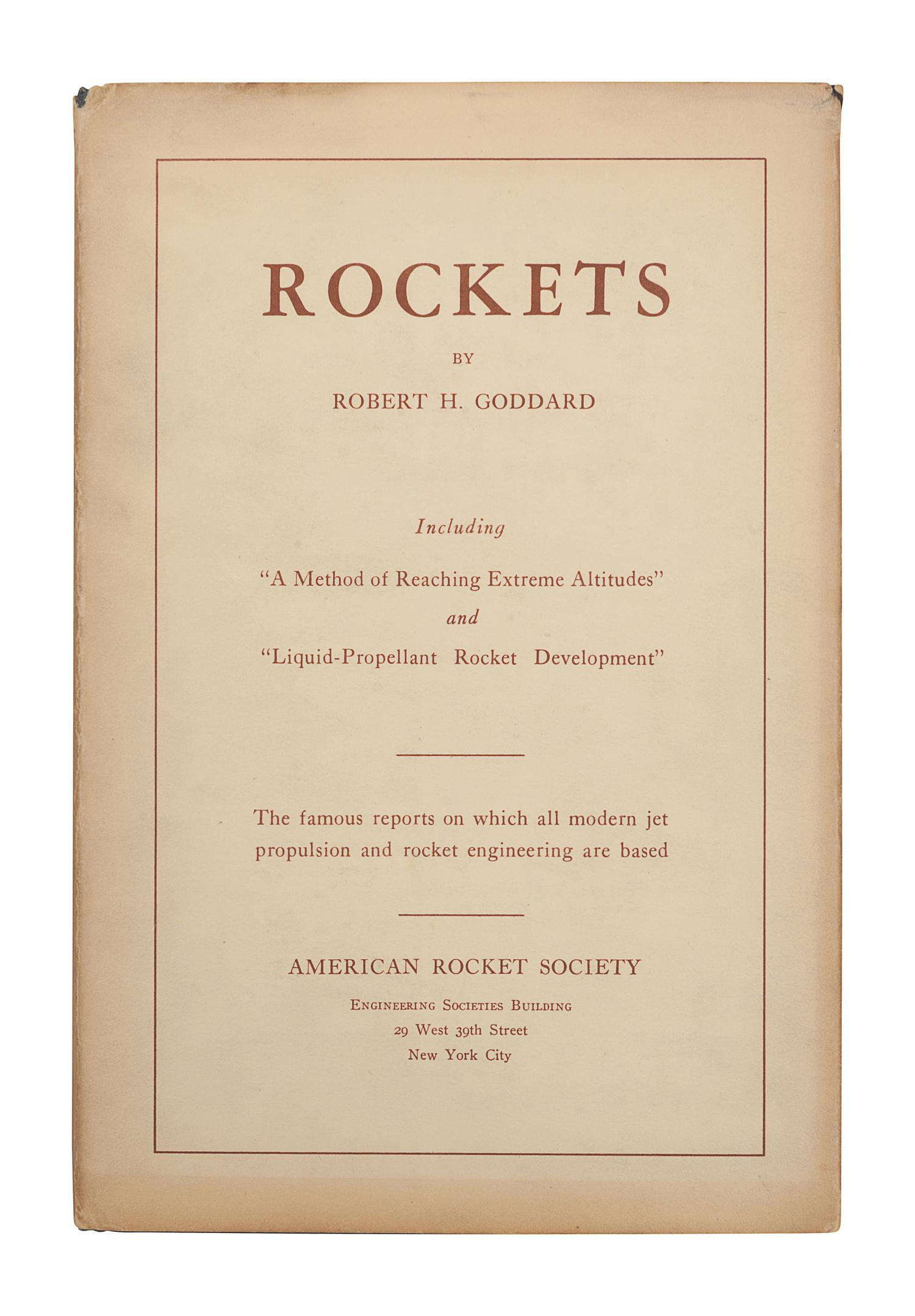 GODDARD, Robert H. (1882-1945). Rockets . New York: American Rocket Society, 1946.